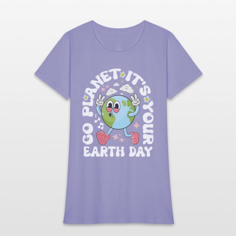 Go Planet It's Your Earth Day 2025 - For Womens