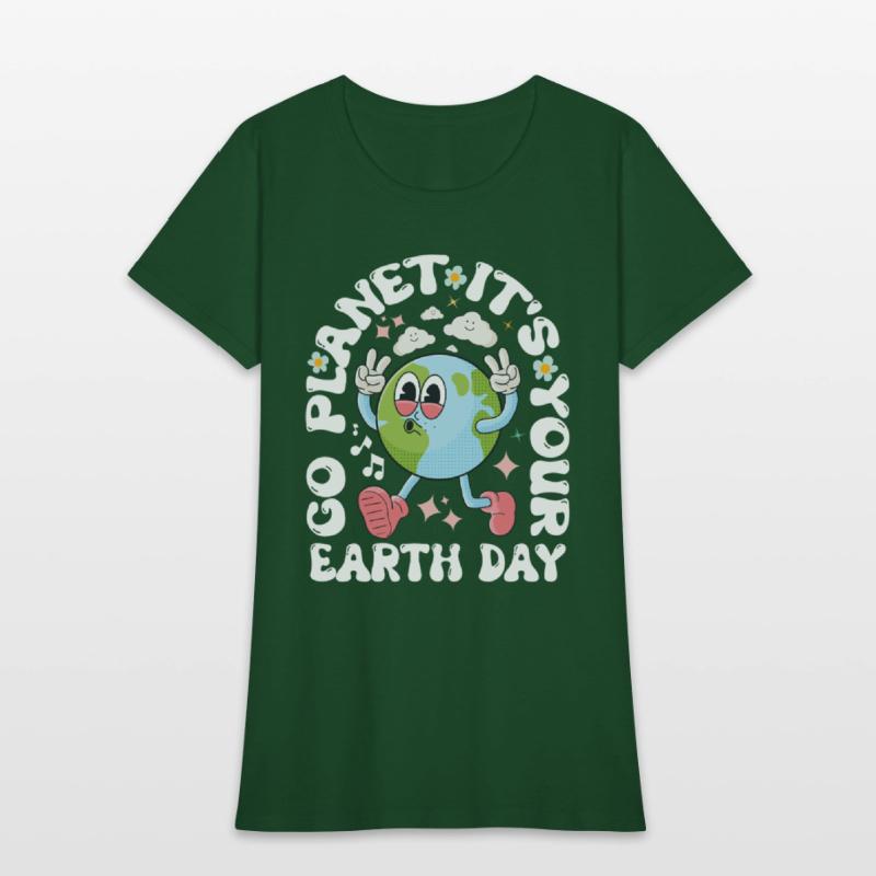 Go Planet It's Your Earth Day 2025 - For Womens