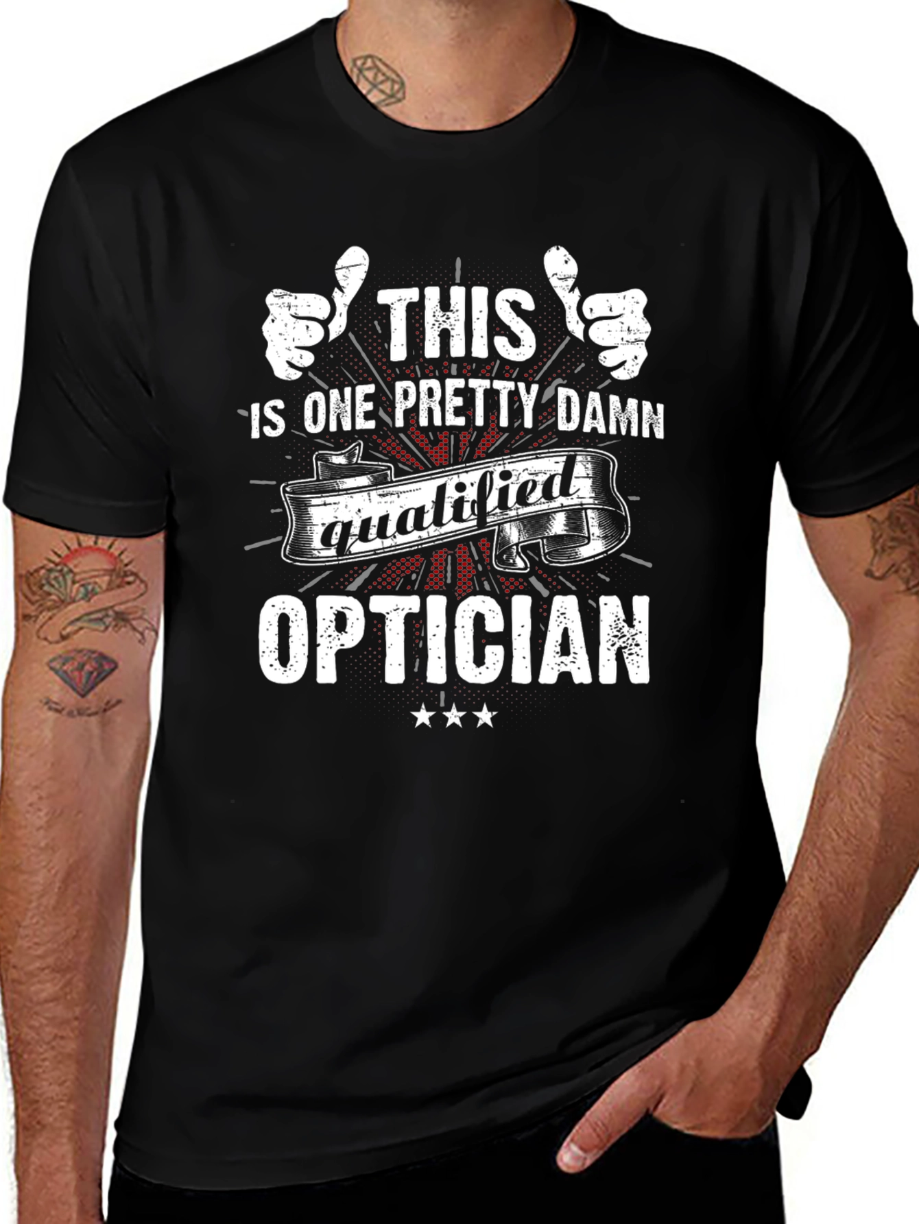 This Is One Pretty Damn Qualified Optician T-Shirt