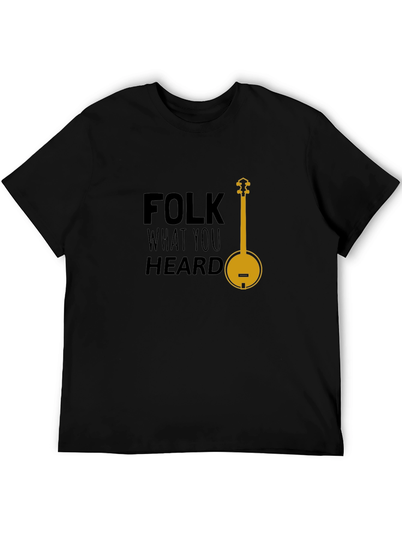 Folk What You Heard Black Graphic T-Shirt