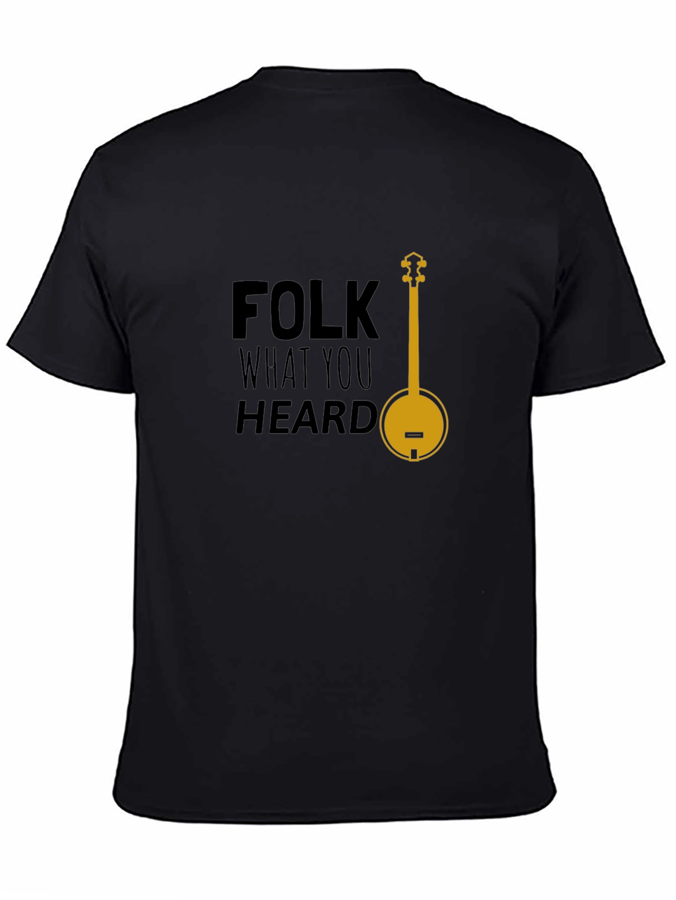 Folk What You Heard Black Graphic T-Shirt