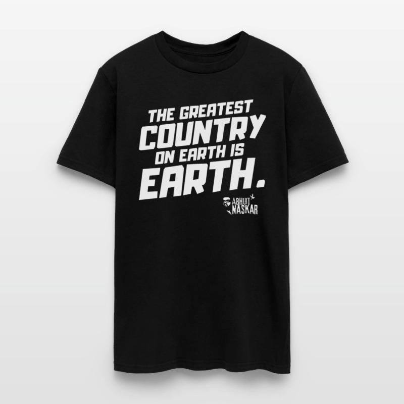 Greatest country on earth is earth - Naskar
