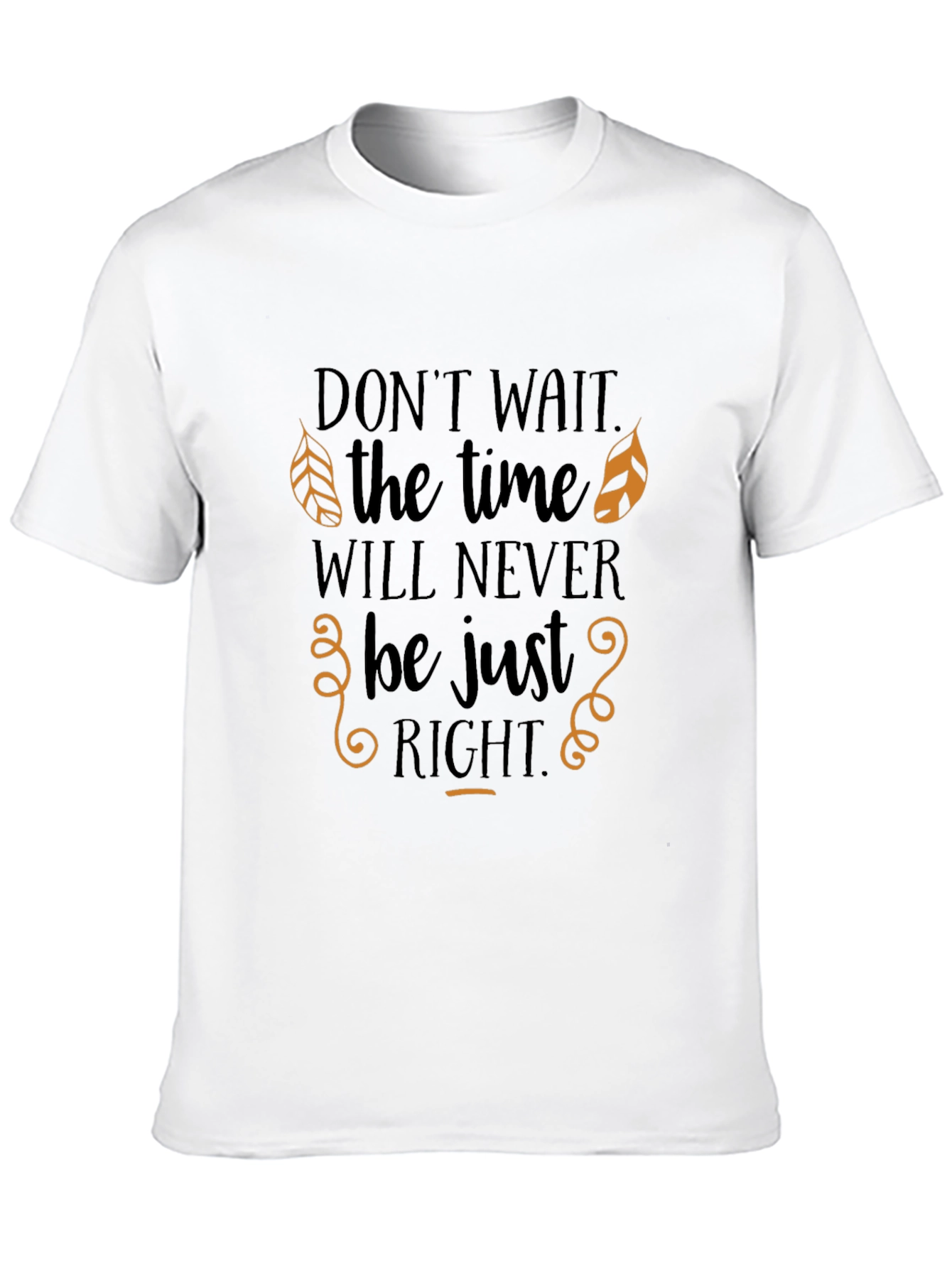Inspirational Graphic Print Tee - Dont Wait