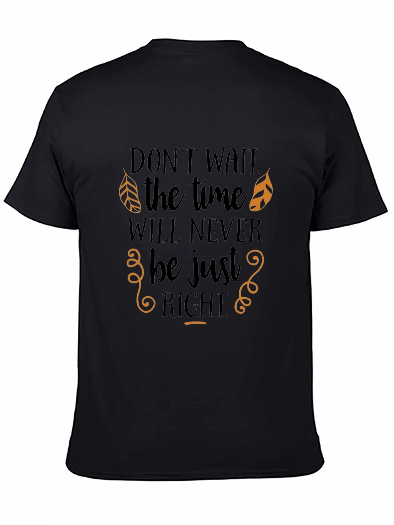 Inspirational Graphic Print Tee - Dont Wait