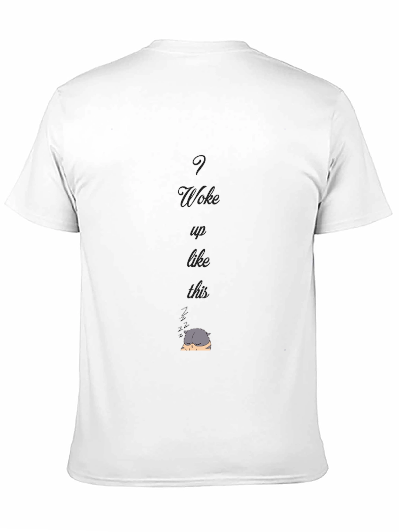 I Woke Up Like This T-Shirt