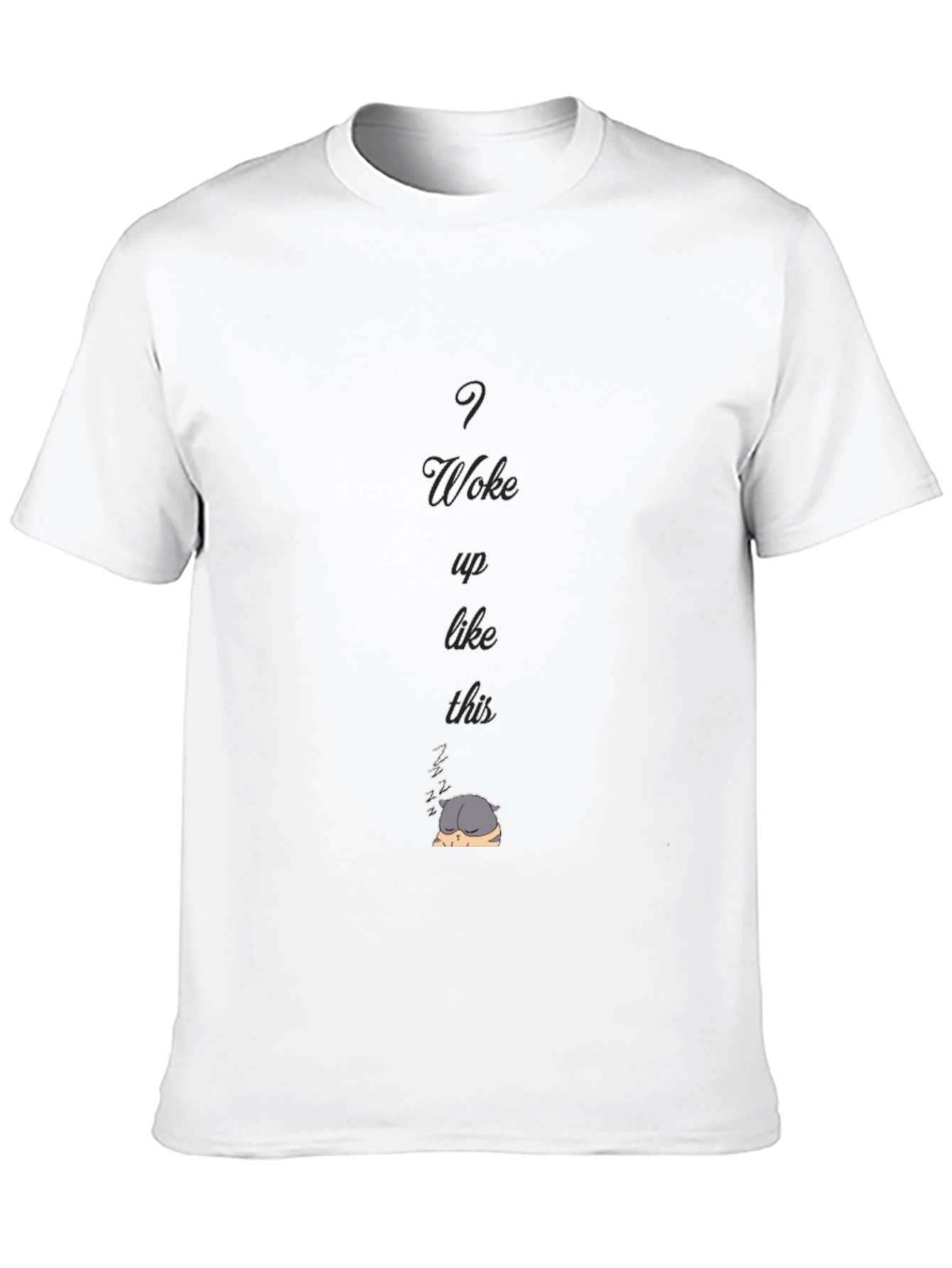I Woke Up Like This T-Shirt
