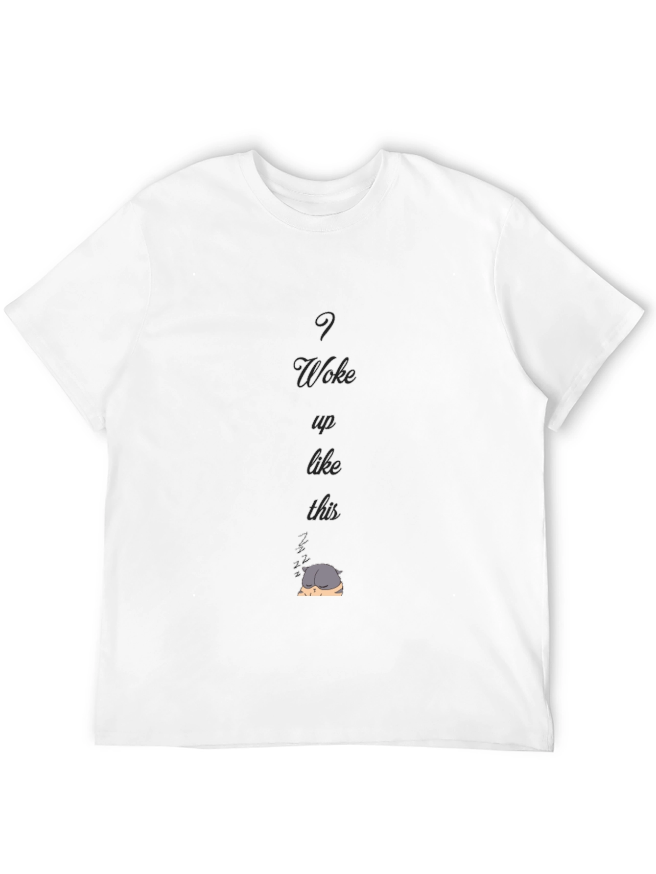 I Woke Up Like This T-Shirt