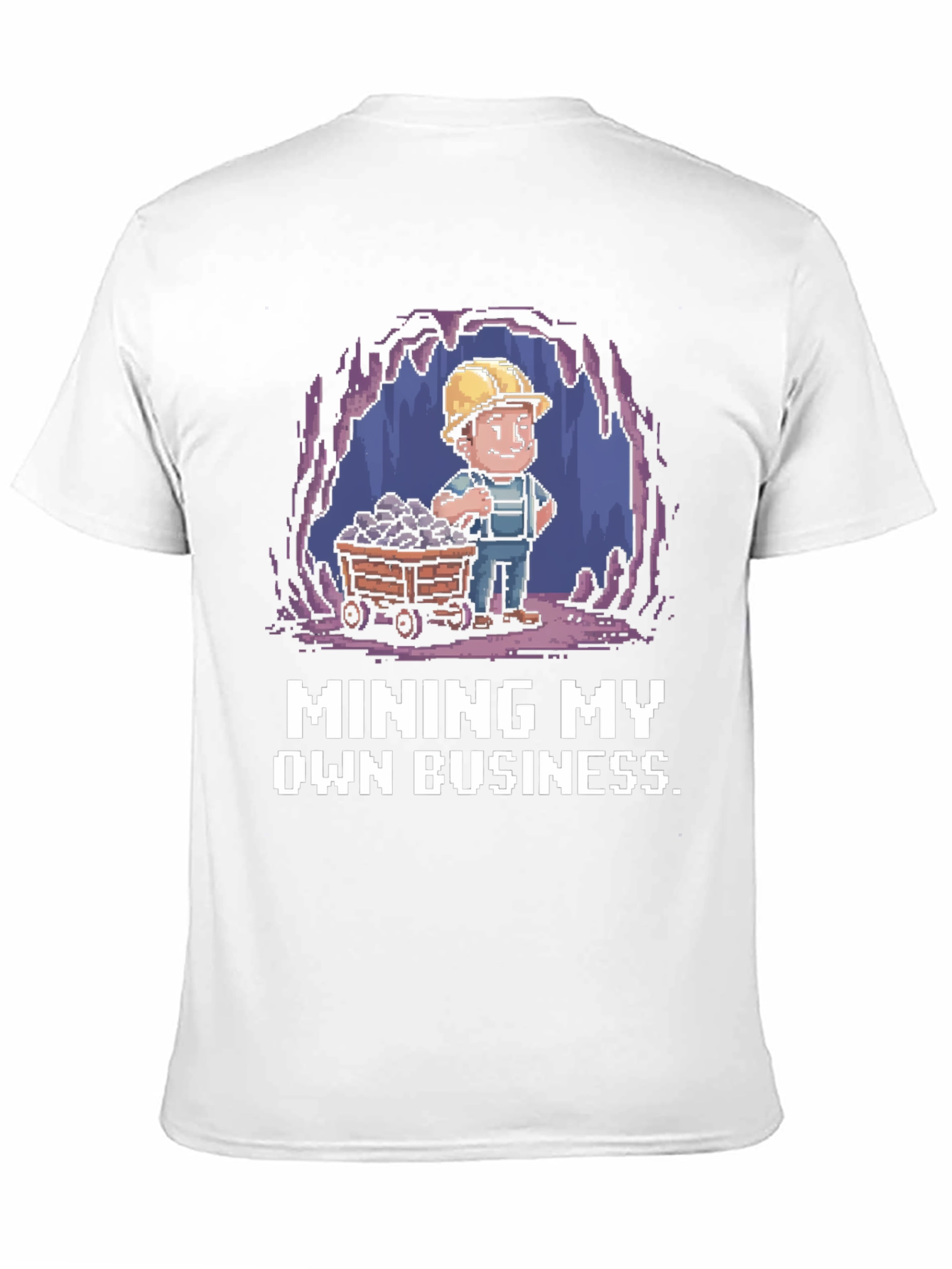 Mining My Own Business T-Shirt