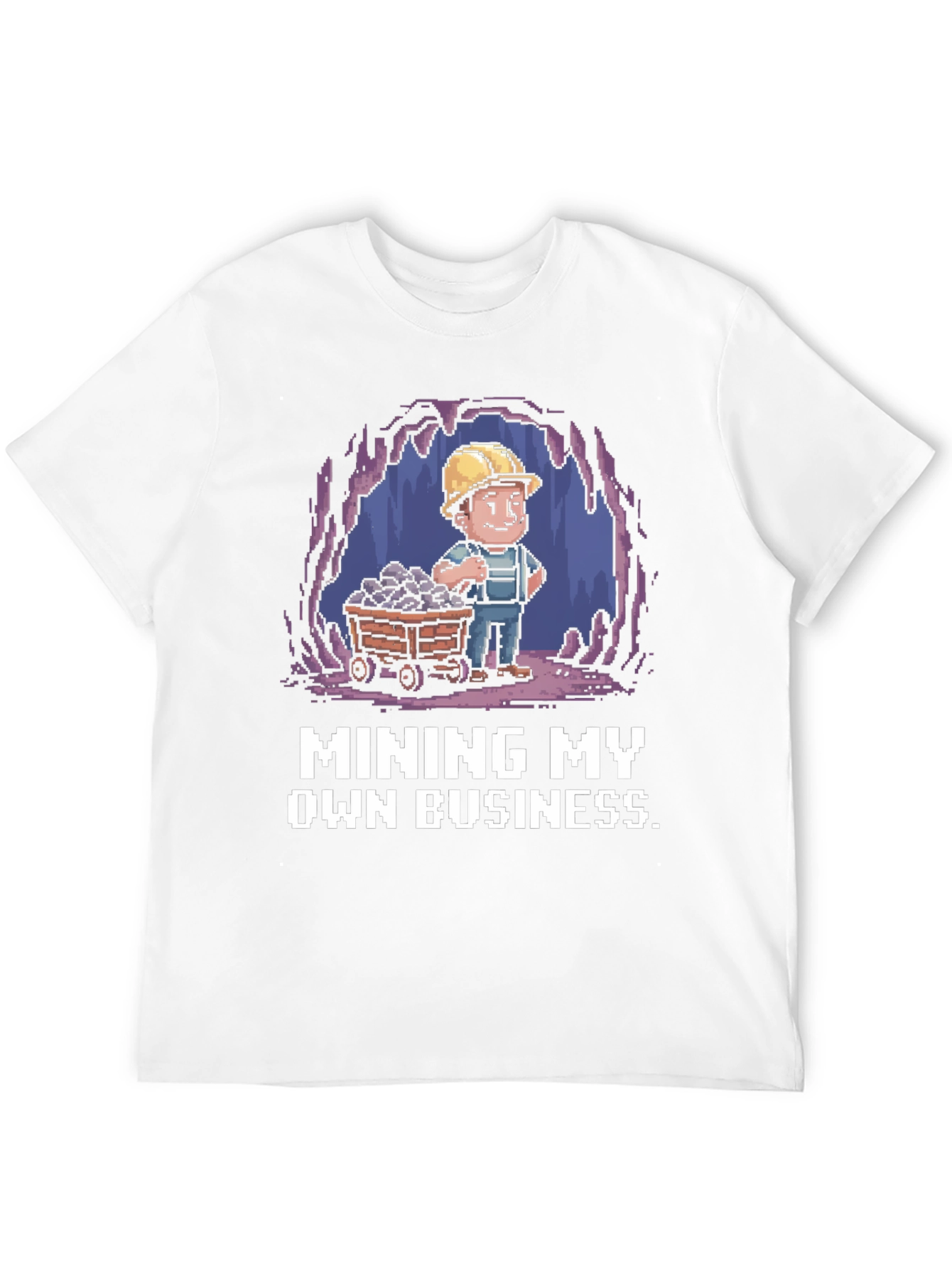 Mining My Own Business T-Shirt