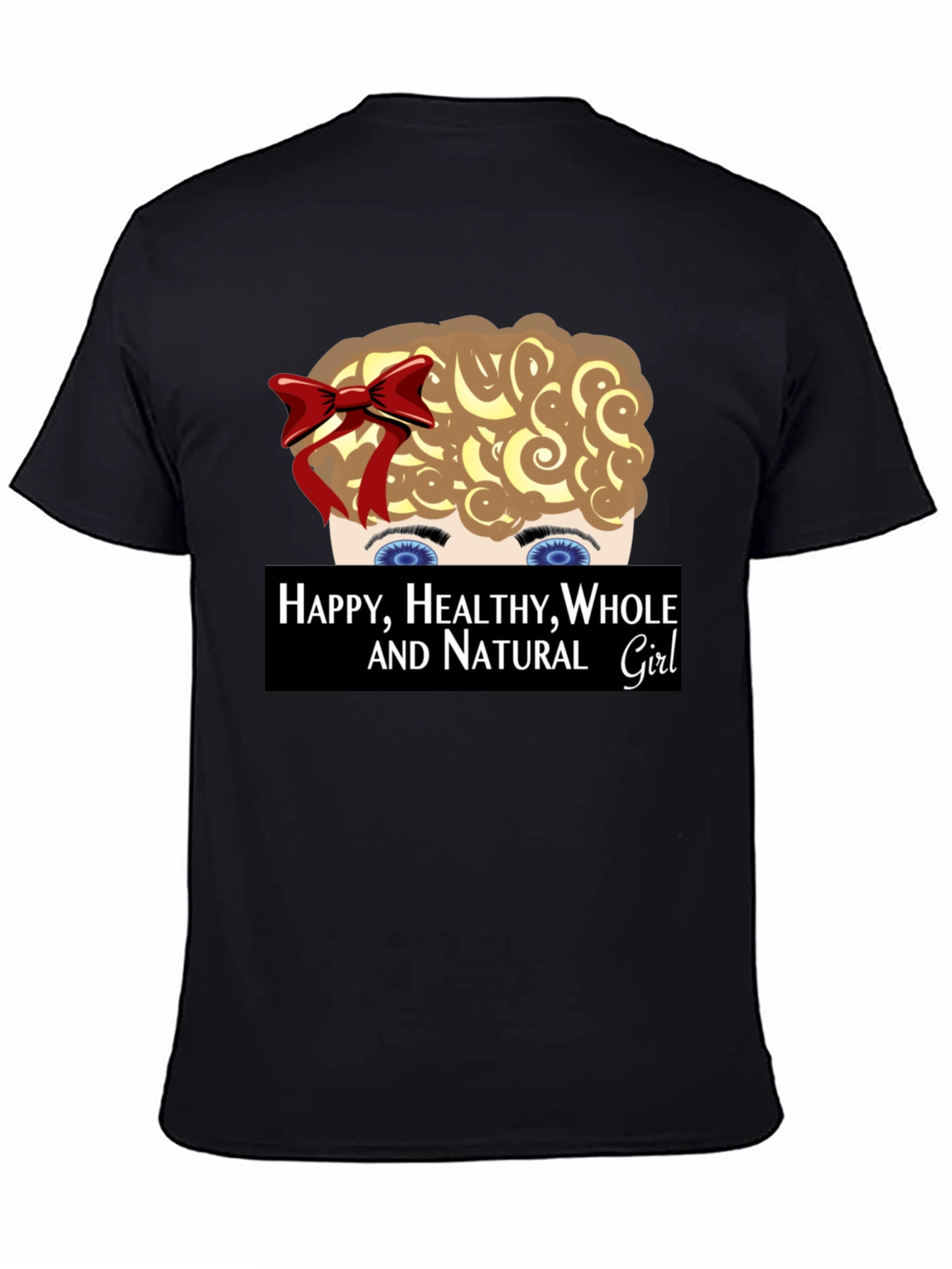 Happy Healthy Whole and Natural Girl T-Shirt