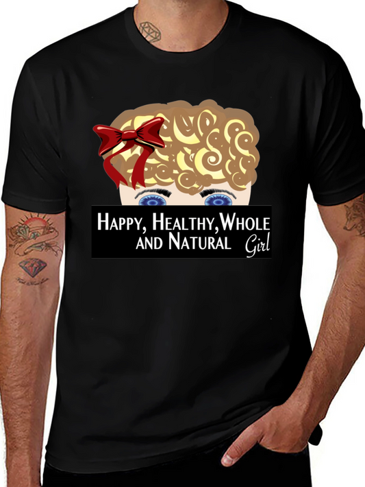 Happy Healthy Whole and Natural Girl T-Shirt