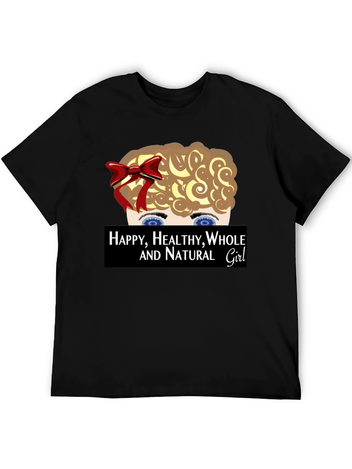 Happy Healthy Whole and Natural Girl T-Shirt