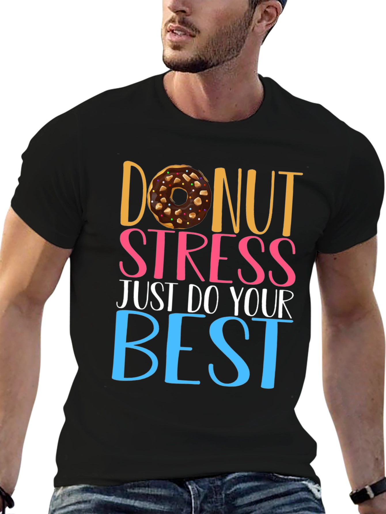Donut Stress T-Shirt - Motivational Tee