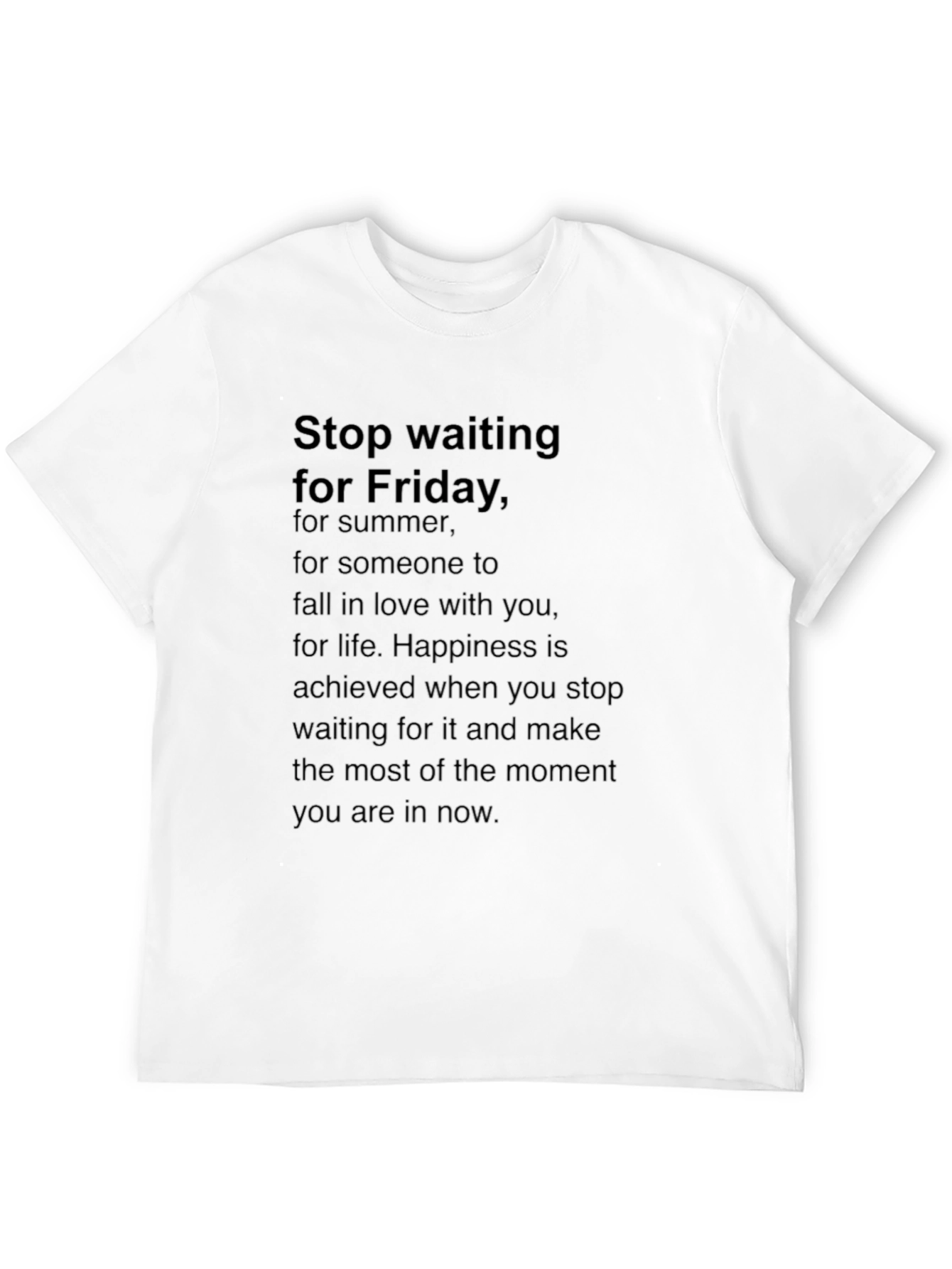 Motivational Black T-Shirt: Stop Waiting