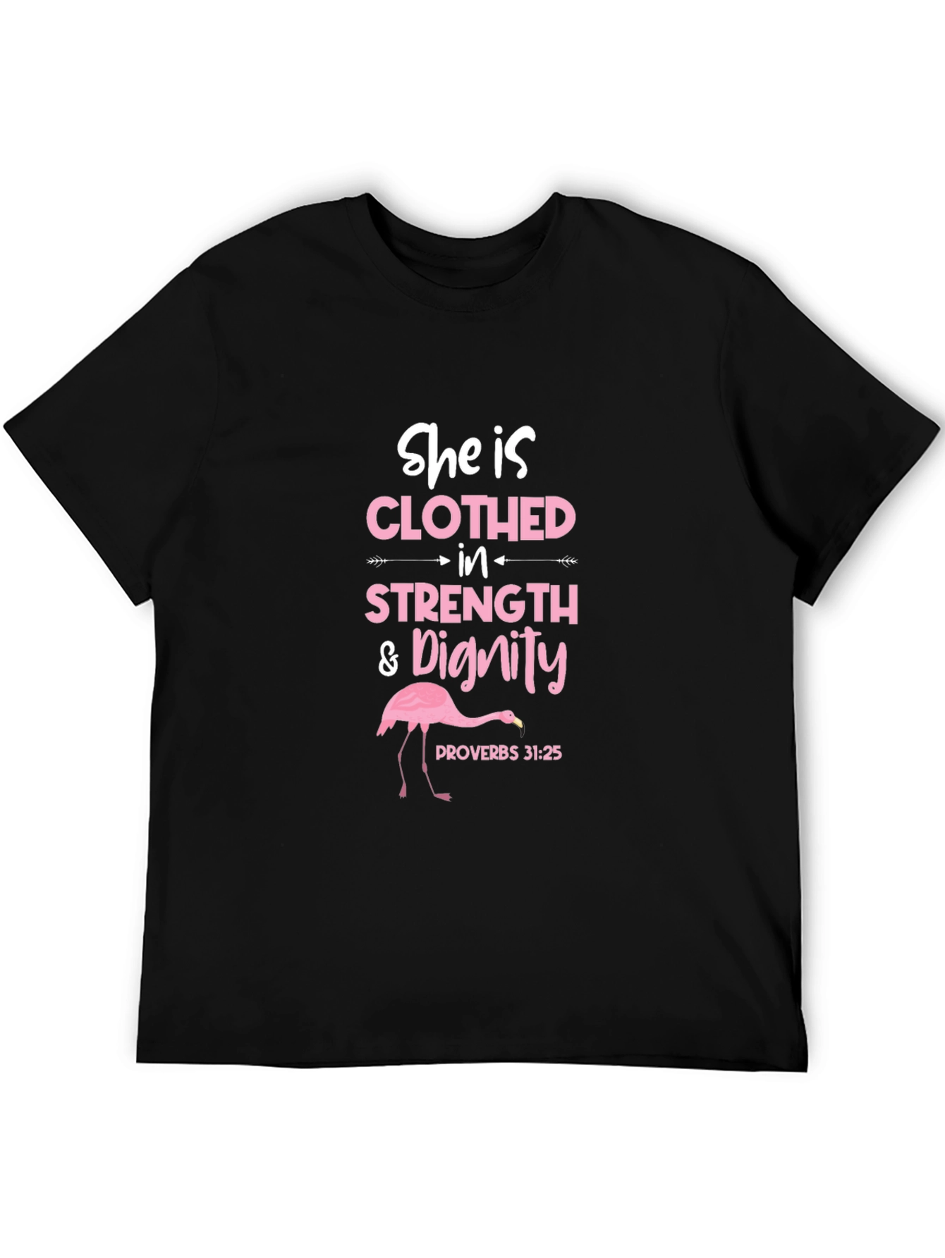 She is Clothed in Strength & Dignity T-Shirt