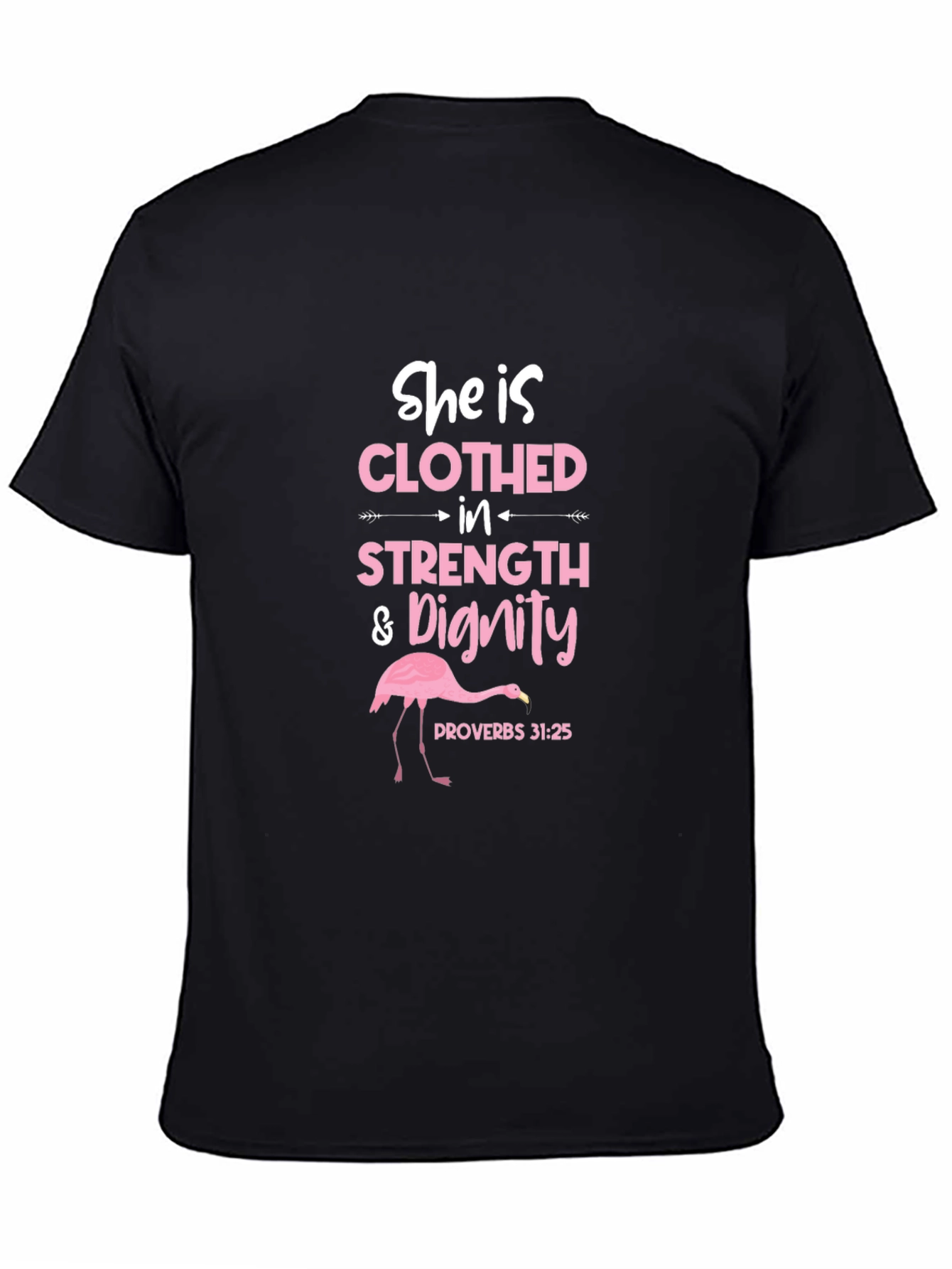 She is Clothed in Strength & Dignity T-Shirt