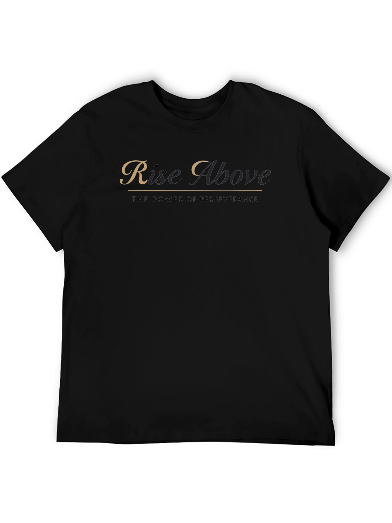 Rise Above T-Shirt: The Power of Perseverance