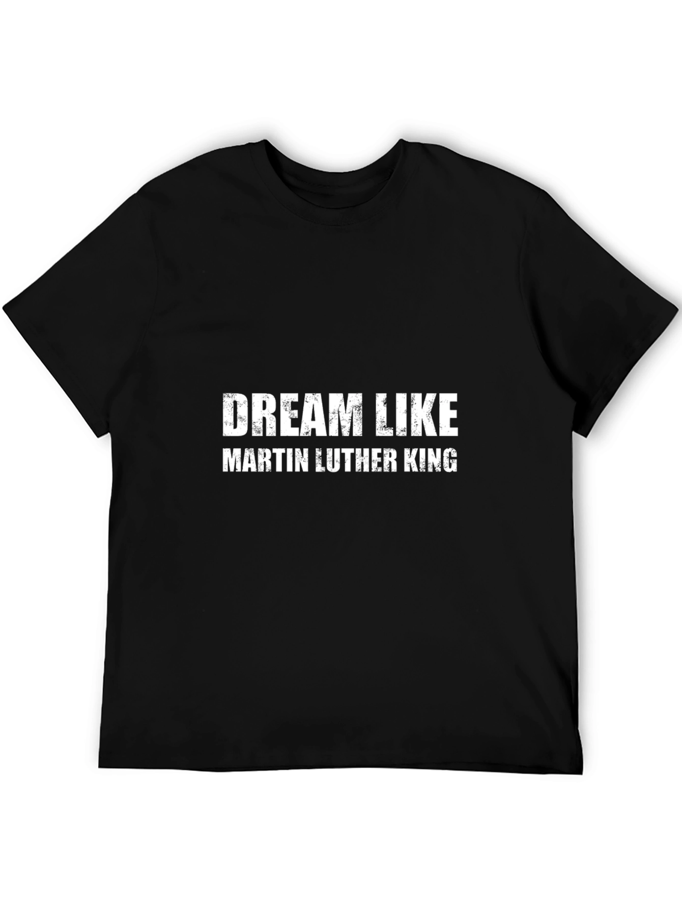 Dream Like Martin Luther King Black T-Shirt