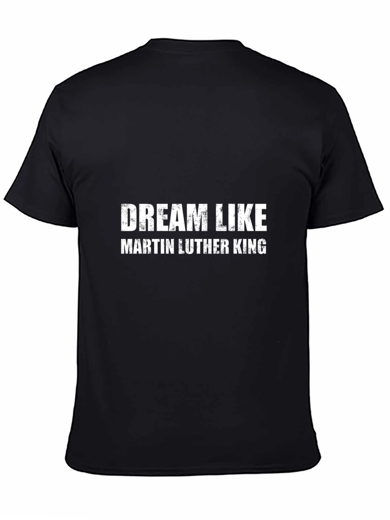 Dream Like Martin Luther King Black T-Shirt
