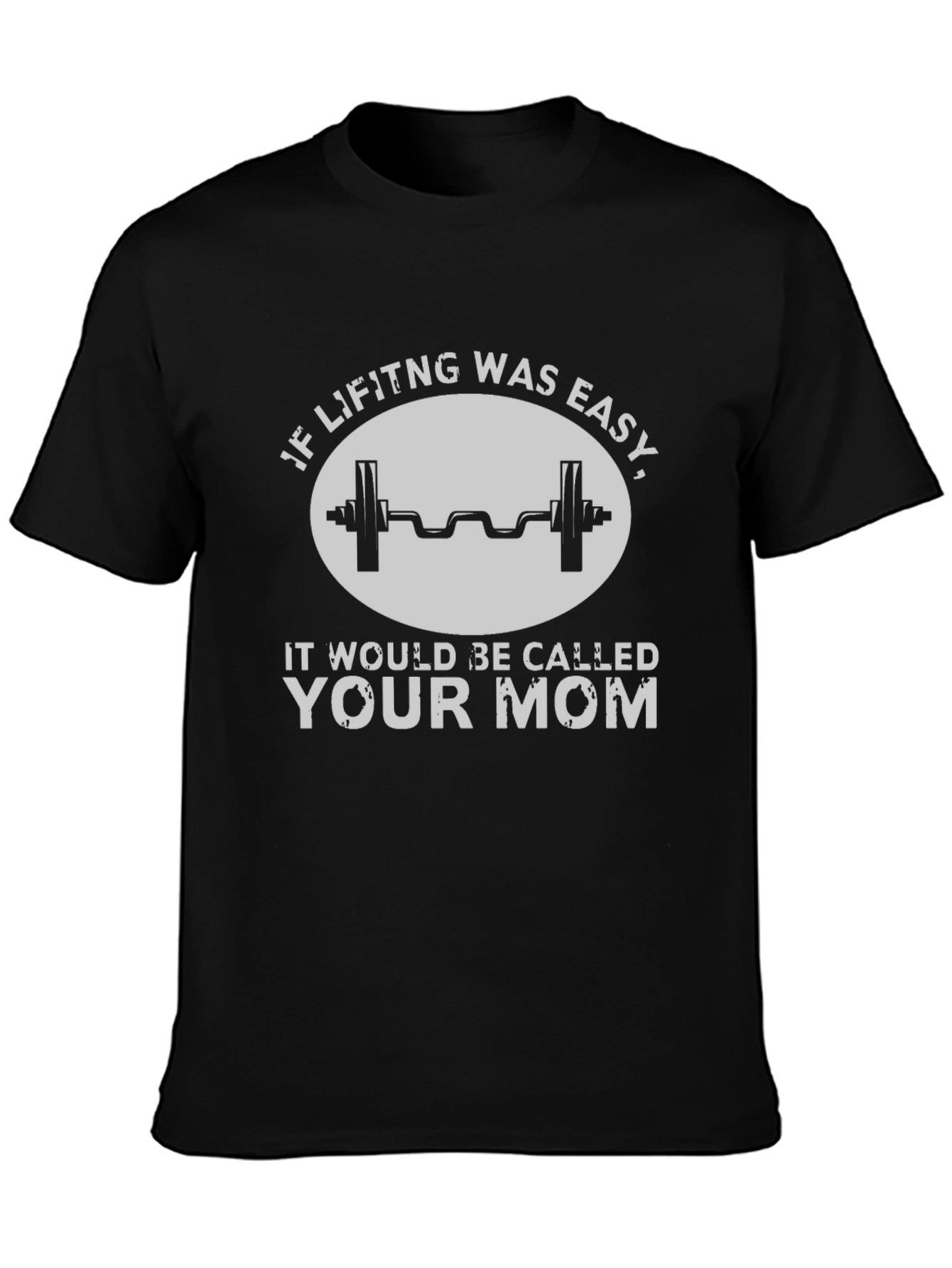 Lifting Humor Tee - Your Mom Gym Shirt