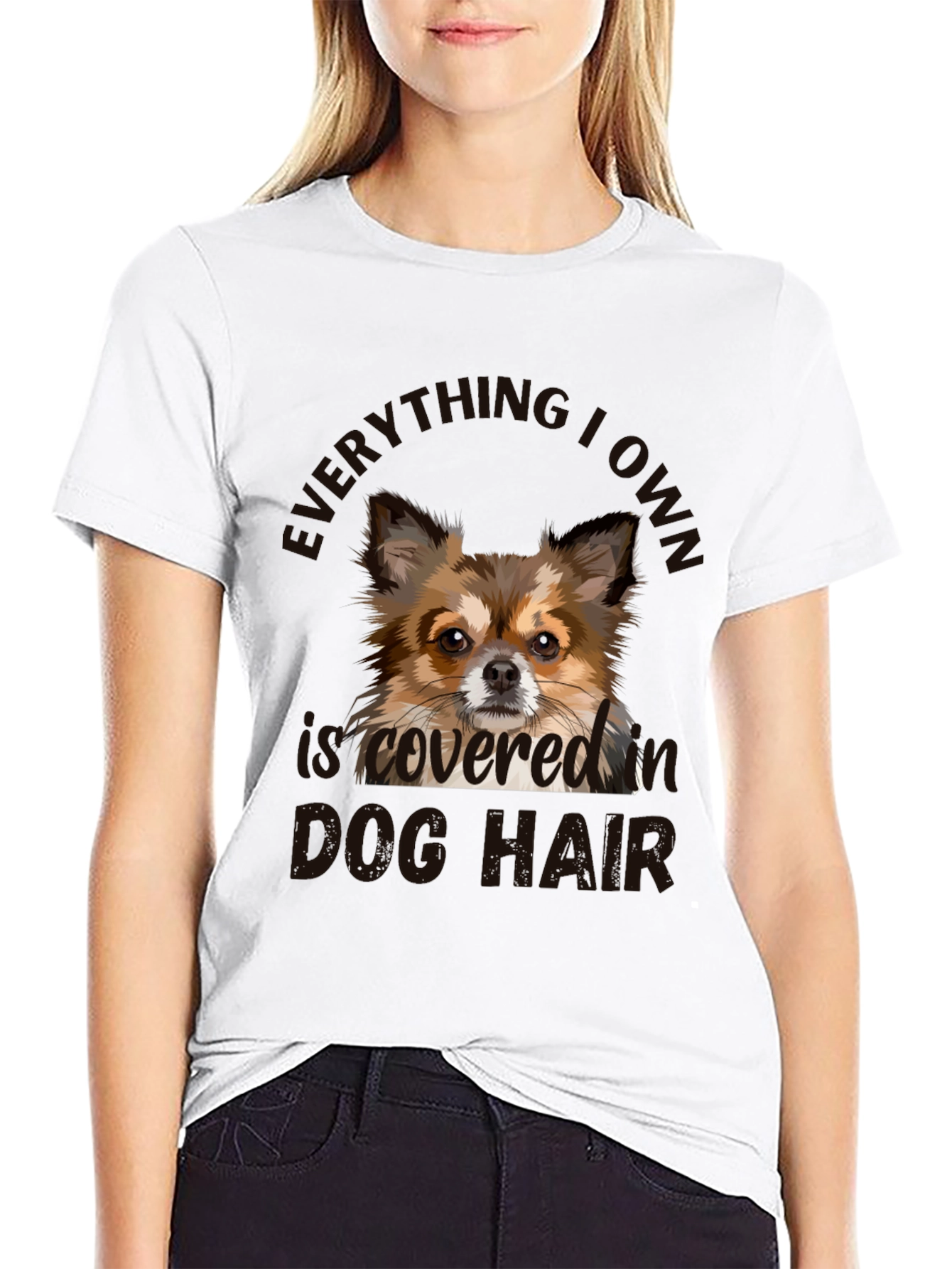 Dog Hair Tee - Everything I Own is Covered