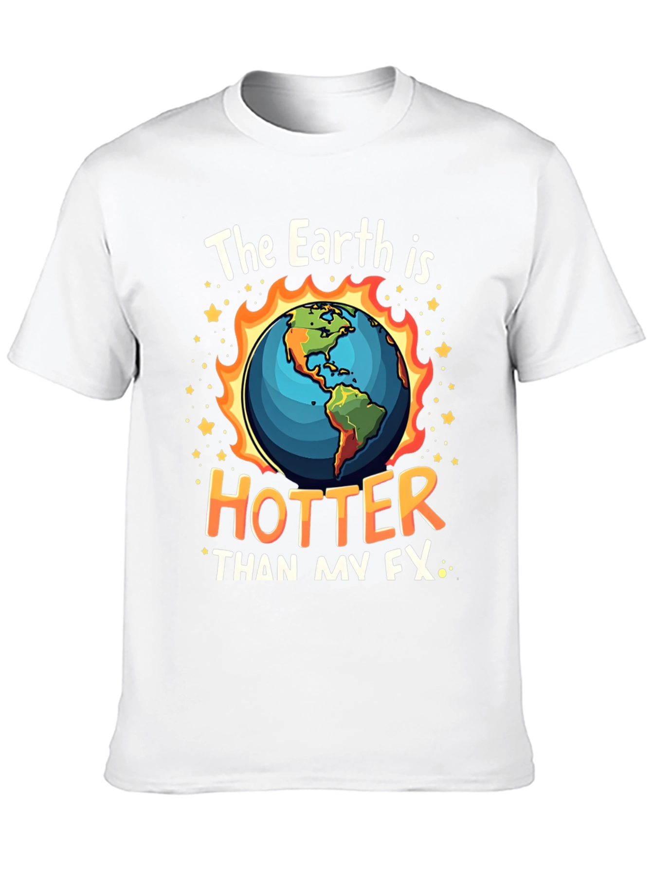 Earth is Hotter Tee - Global Warming Awareness T-Shirt
