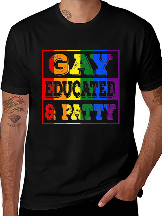 Gay Educated & Patty T-Shirt - Pride Month LGBTQ