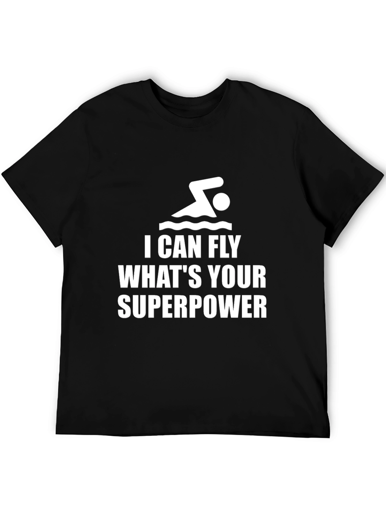 I Can Fly Whats Your Superpower T-Shirt