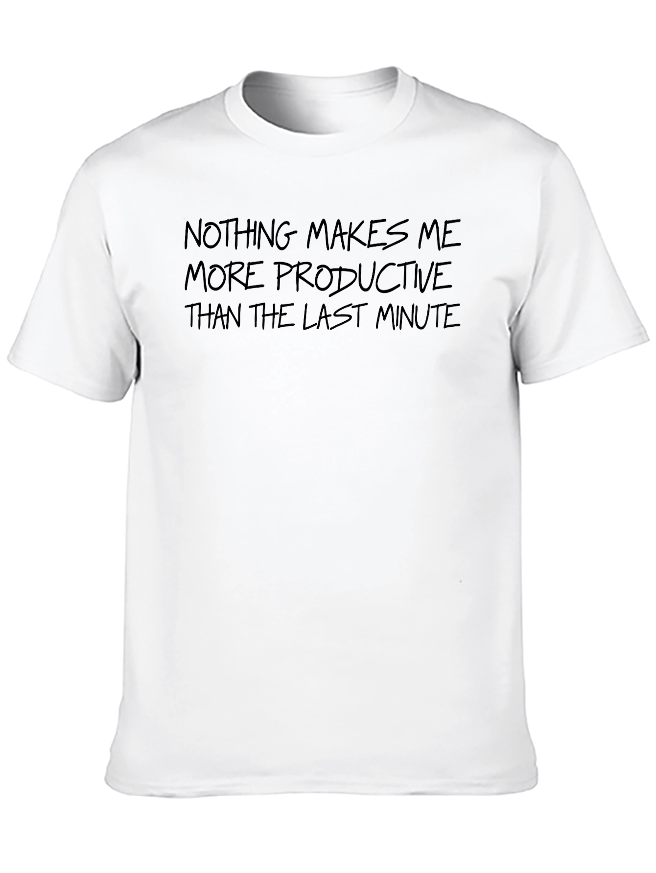 Procrastinators Tee: Last Minute Productivity