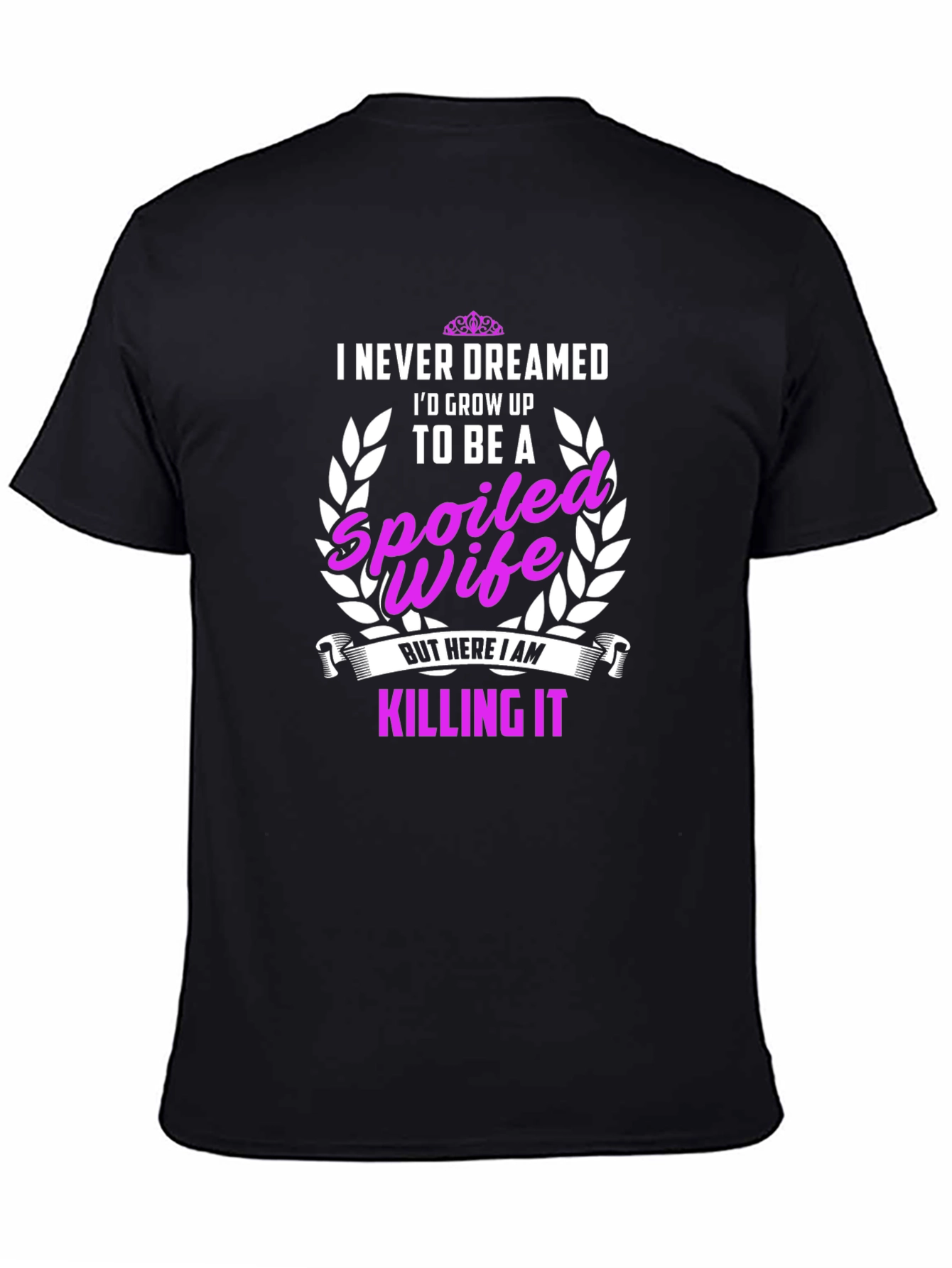 Spoiled Wife Graphic Tee - Killing It T-Shirt