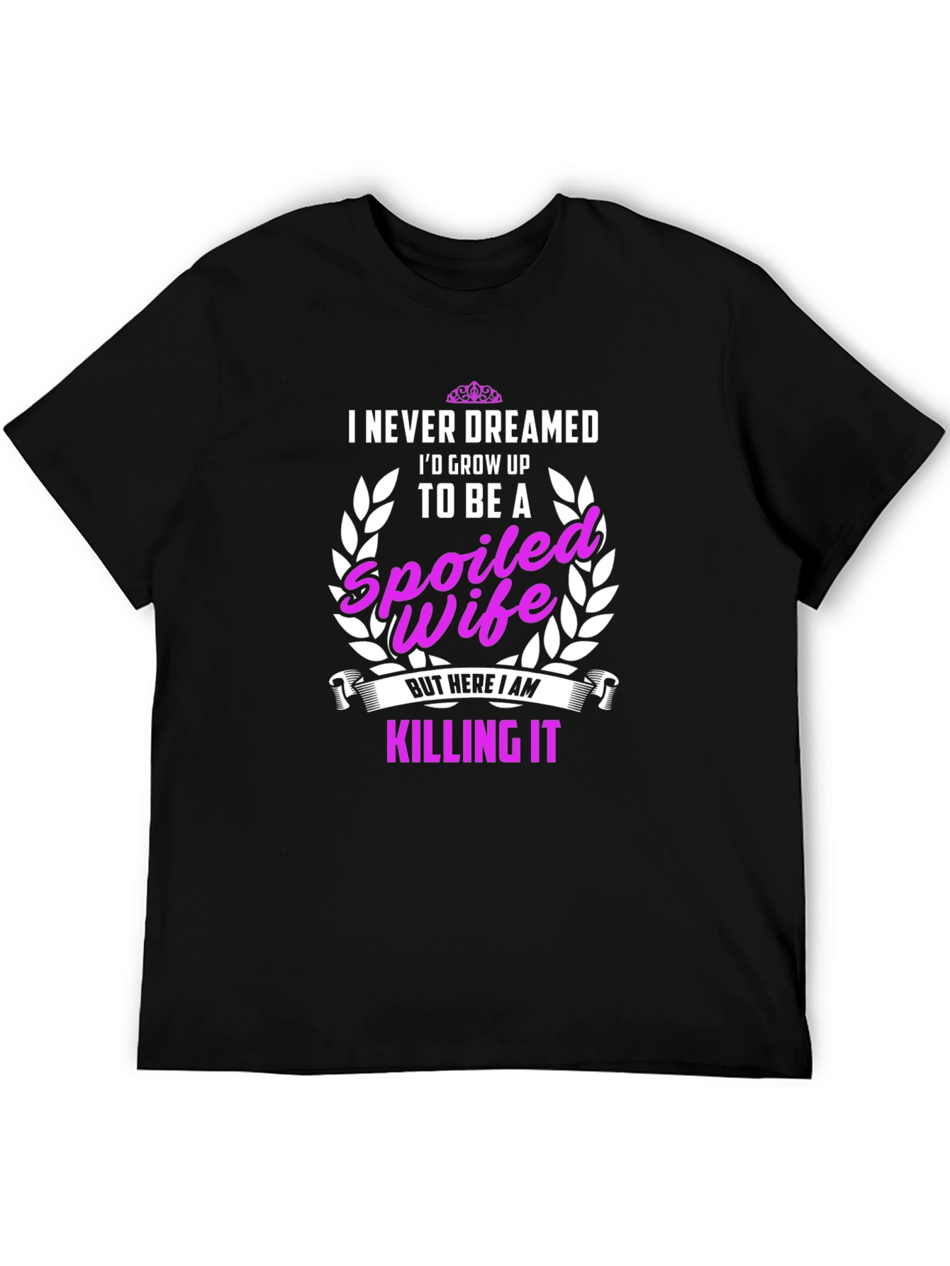 Spoiled Wife Graphic Tee - Killing It T-Shirt