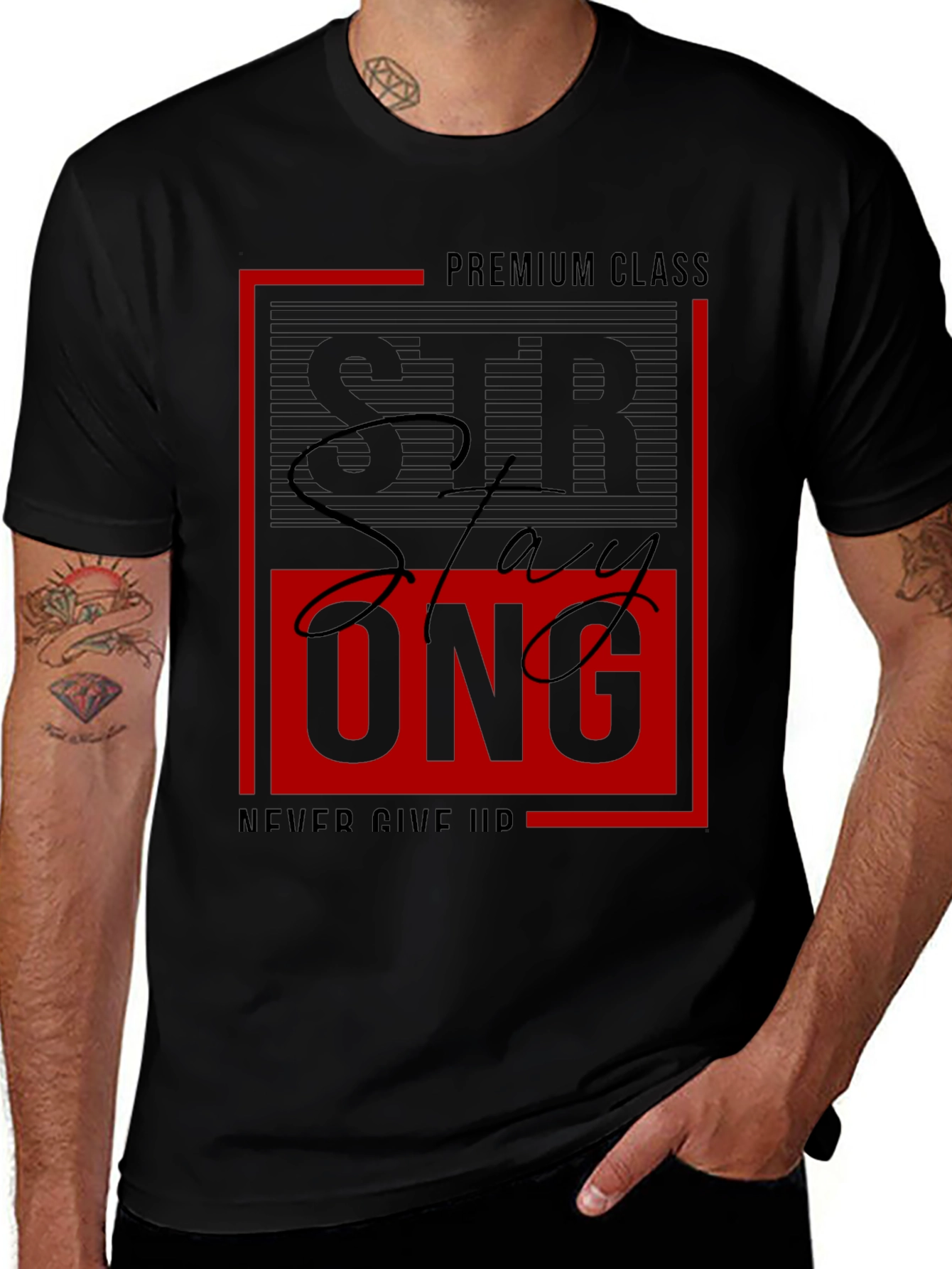 Stay Strong Graphic Tee - Premium Class Black T-Shirt