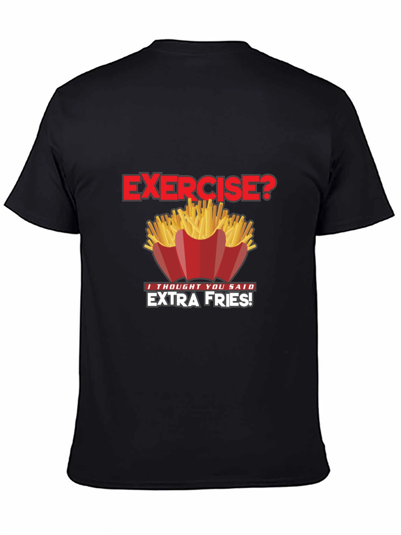 Funny Exercise Extra Fries Graphic T-Shirt
