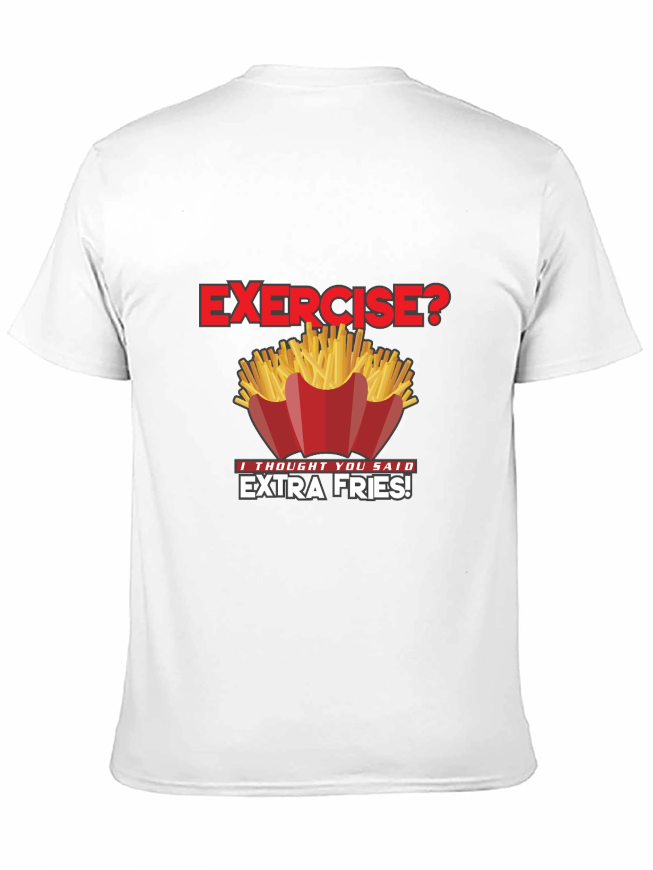 Funny Exercise Extra Fries Graphic T-Shirt