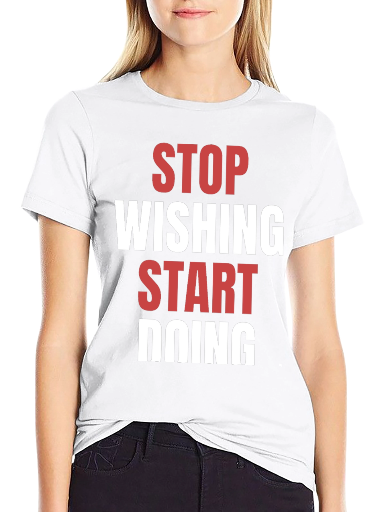 Motivational T-Shirt - Stop Wishing Start Doing