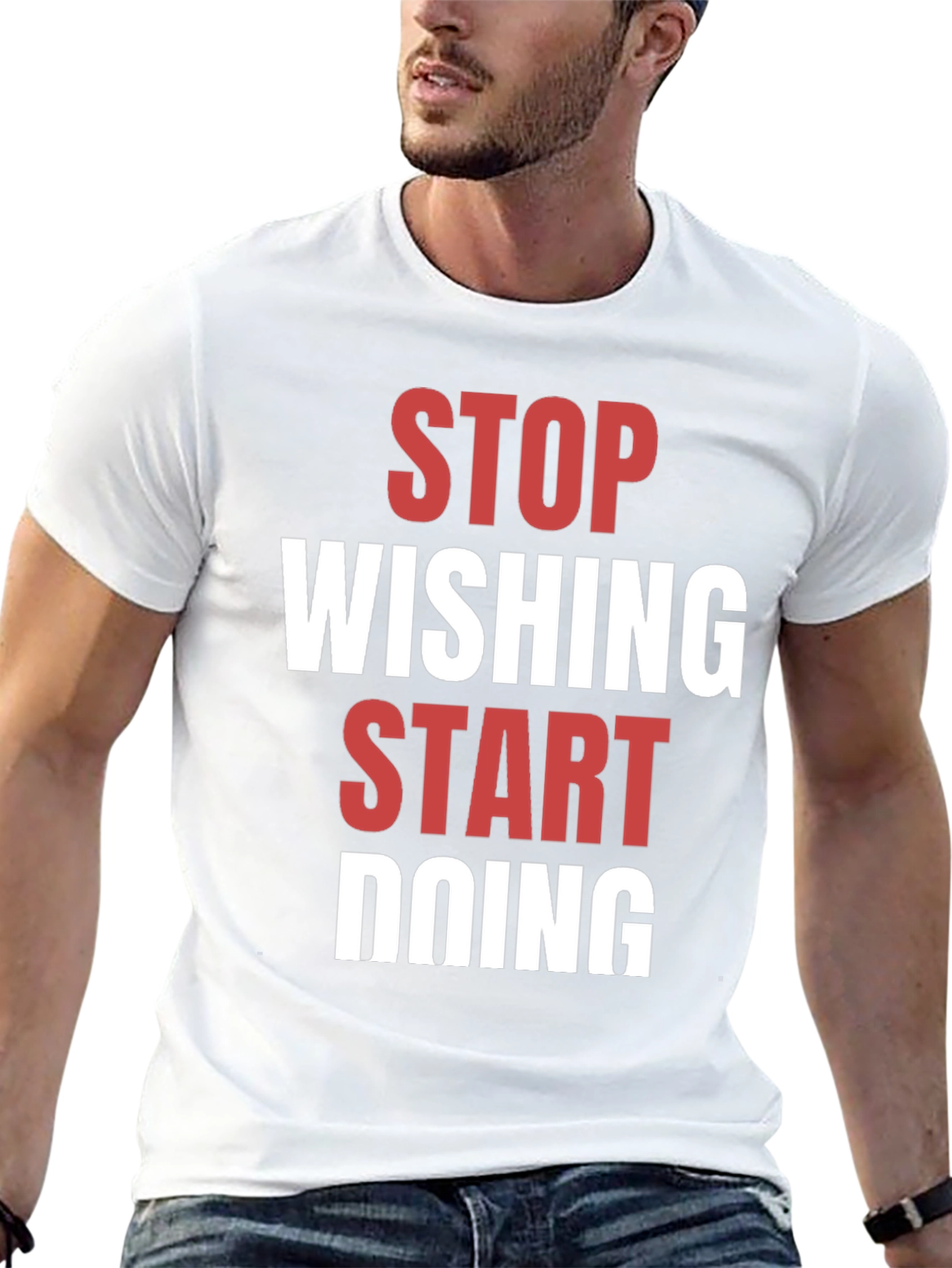 Motivational T-Shirt - Stop Wishing Start Doing