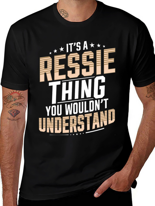 Its a Ressie Thing T-Shirt - You Wouldnt Understand