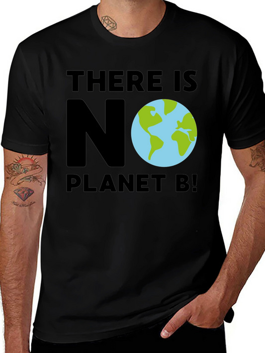 There Is No Planet B T-Shirt - Eco-Friendly Earth Day Tee