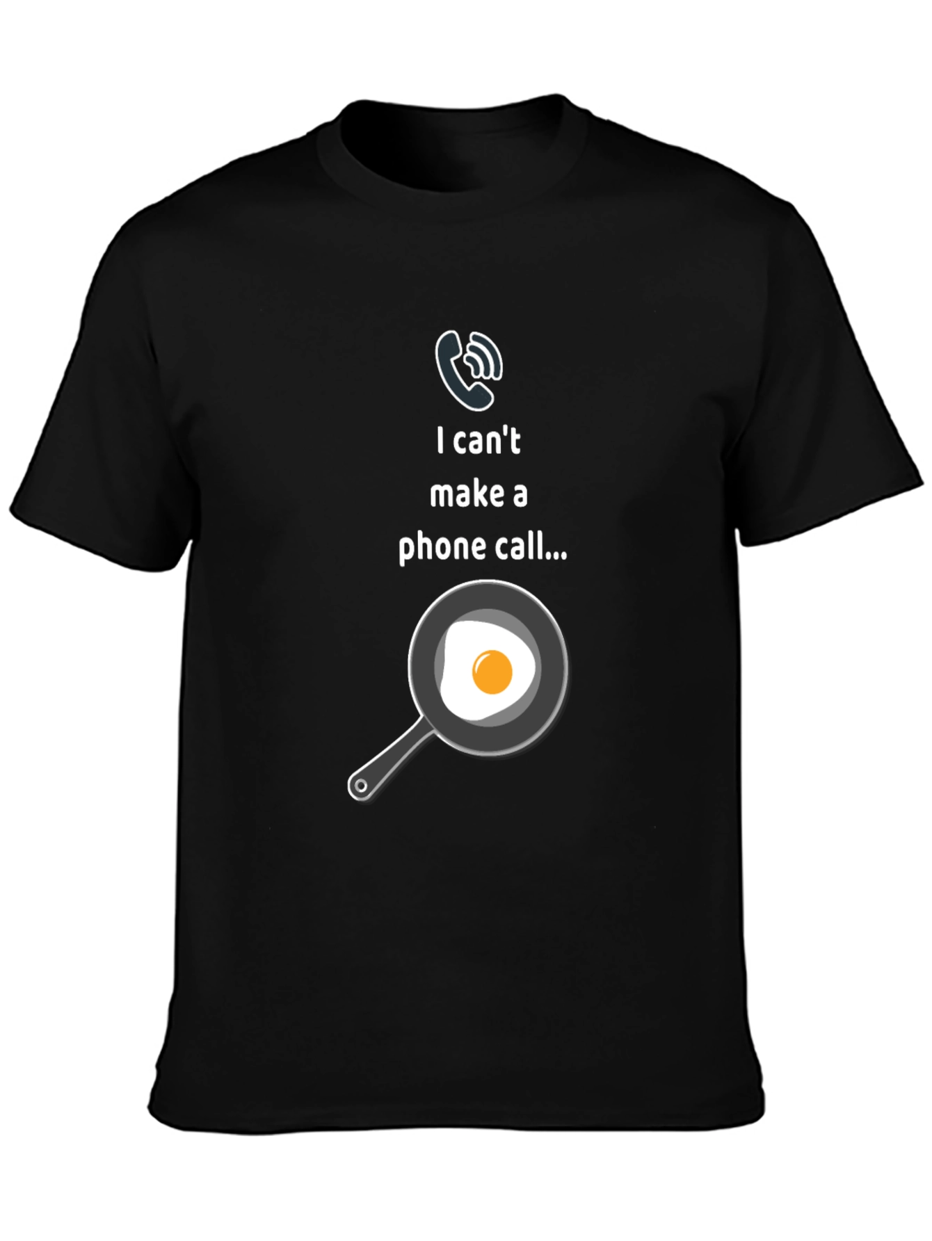 Funny I Cant Make A Phone Call T-Shirt