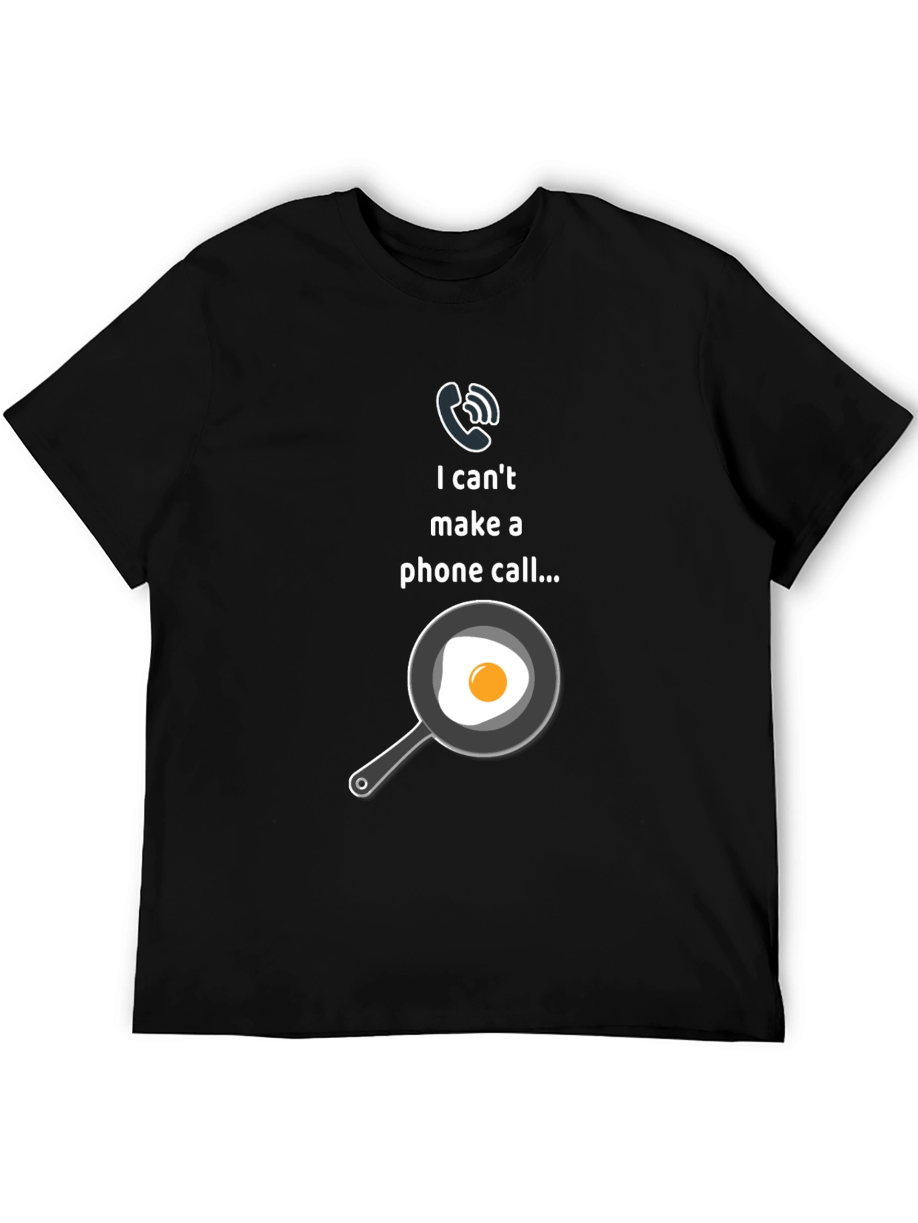 Funny I Cant Make A Phone Call T-Shirt