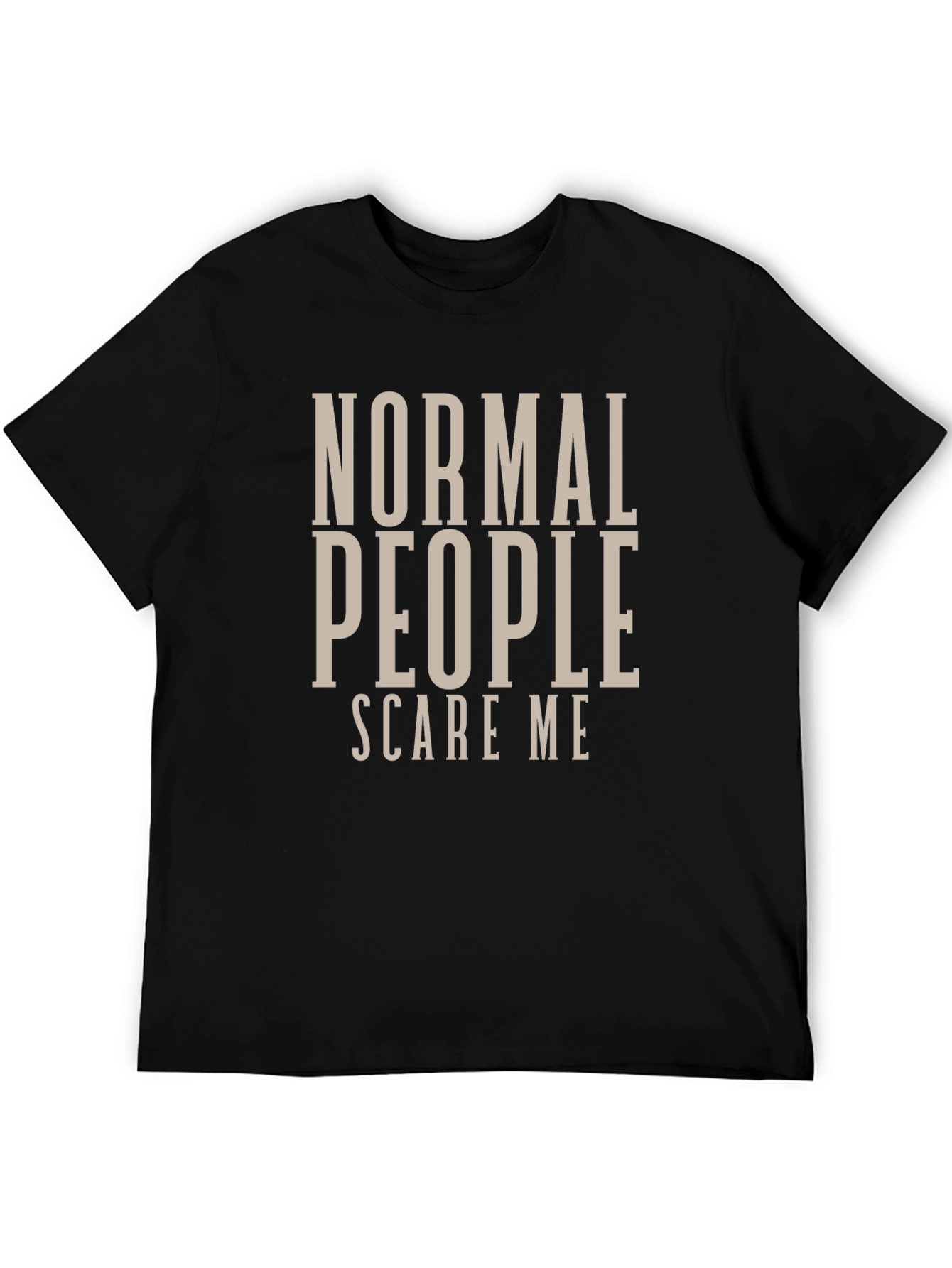 Normal People Scare Me Black T-Shirt
