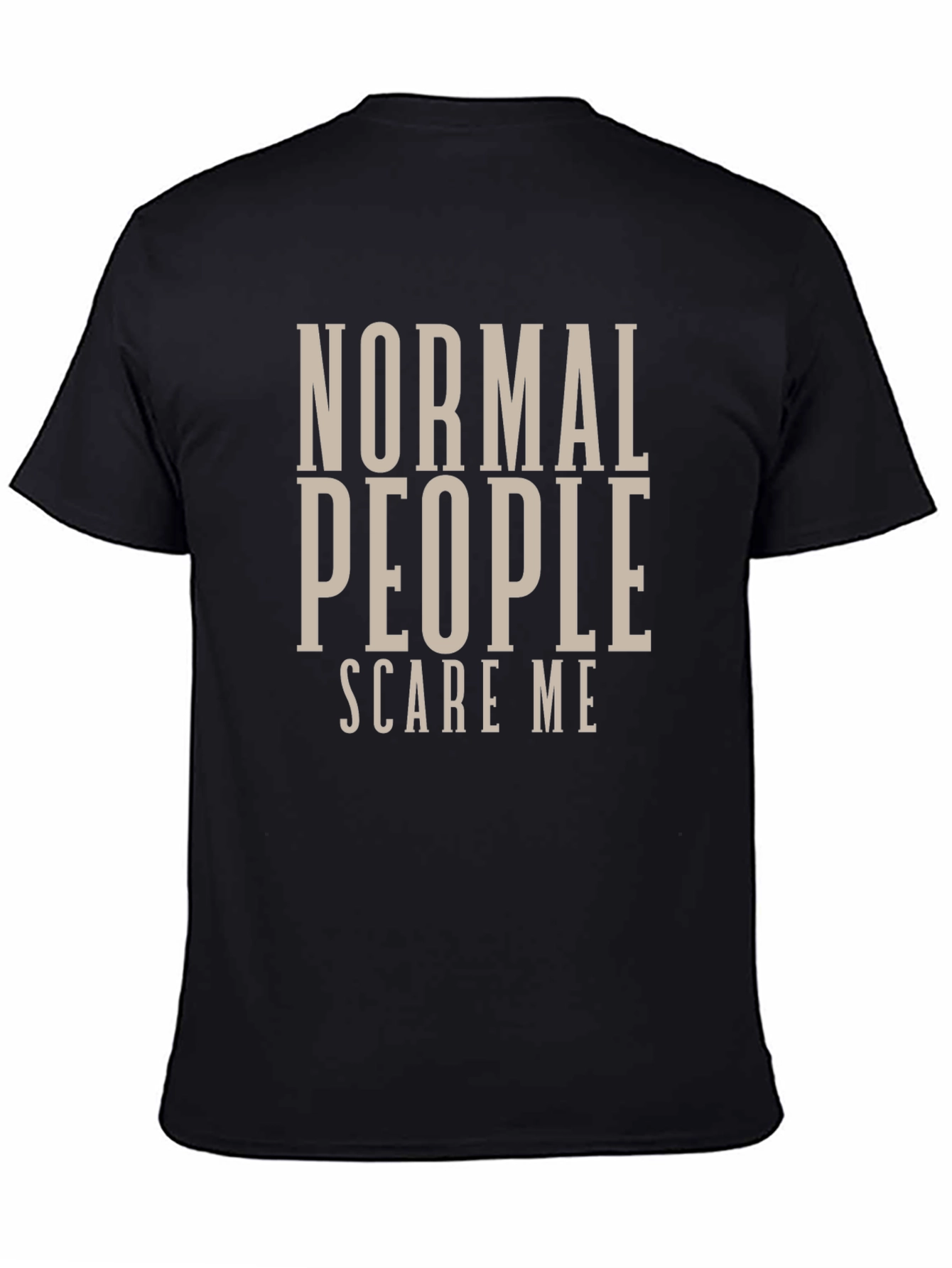 Normal People Scare Me Black T-Shirt