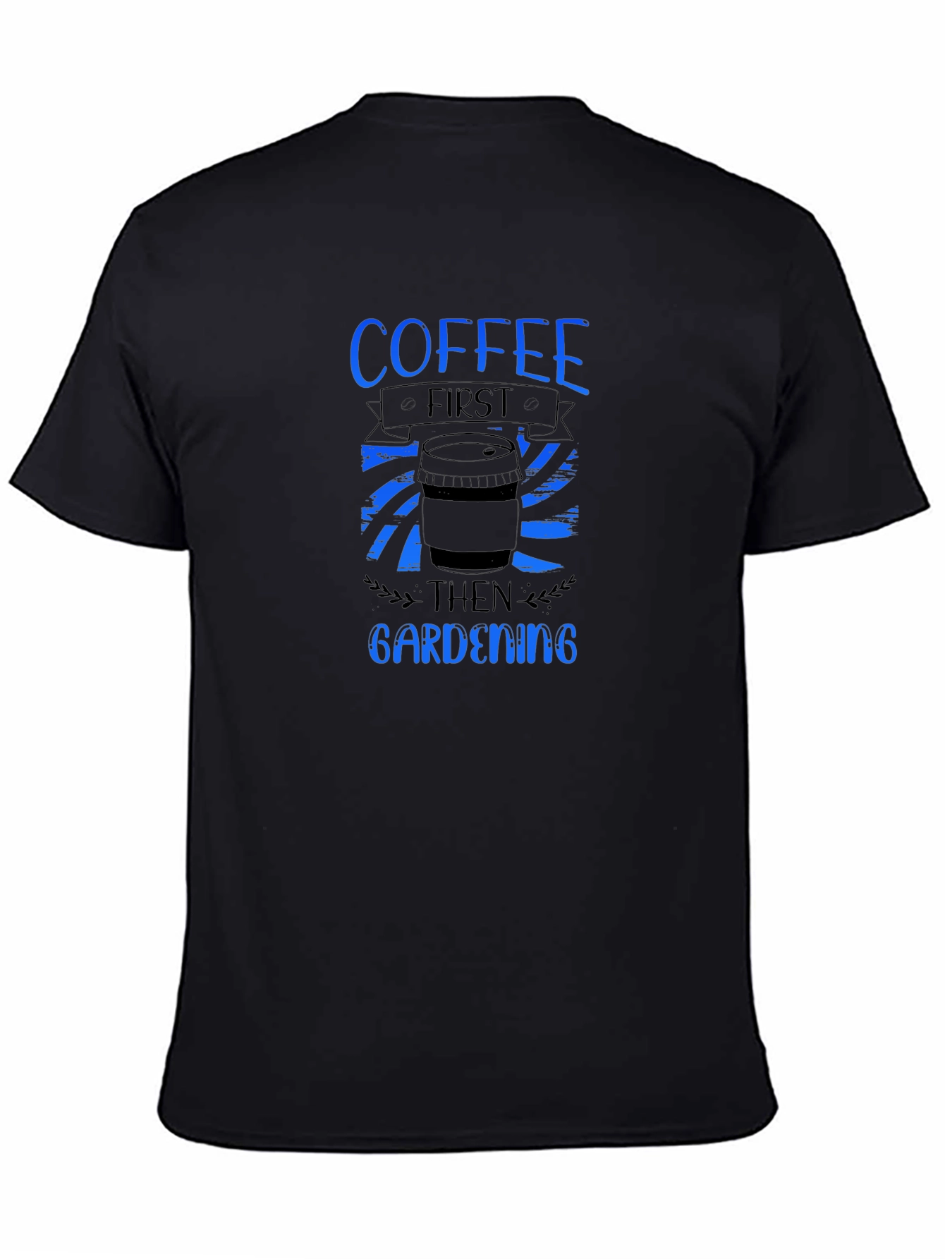 Coffee First Gardening Mens Black Tee
