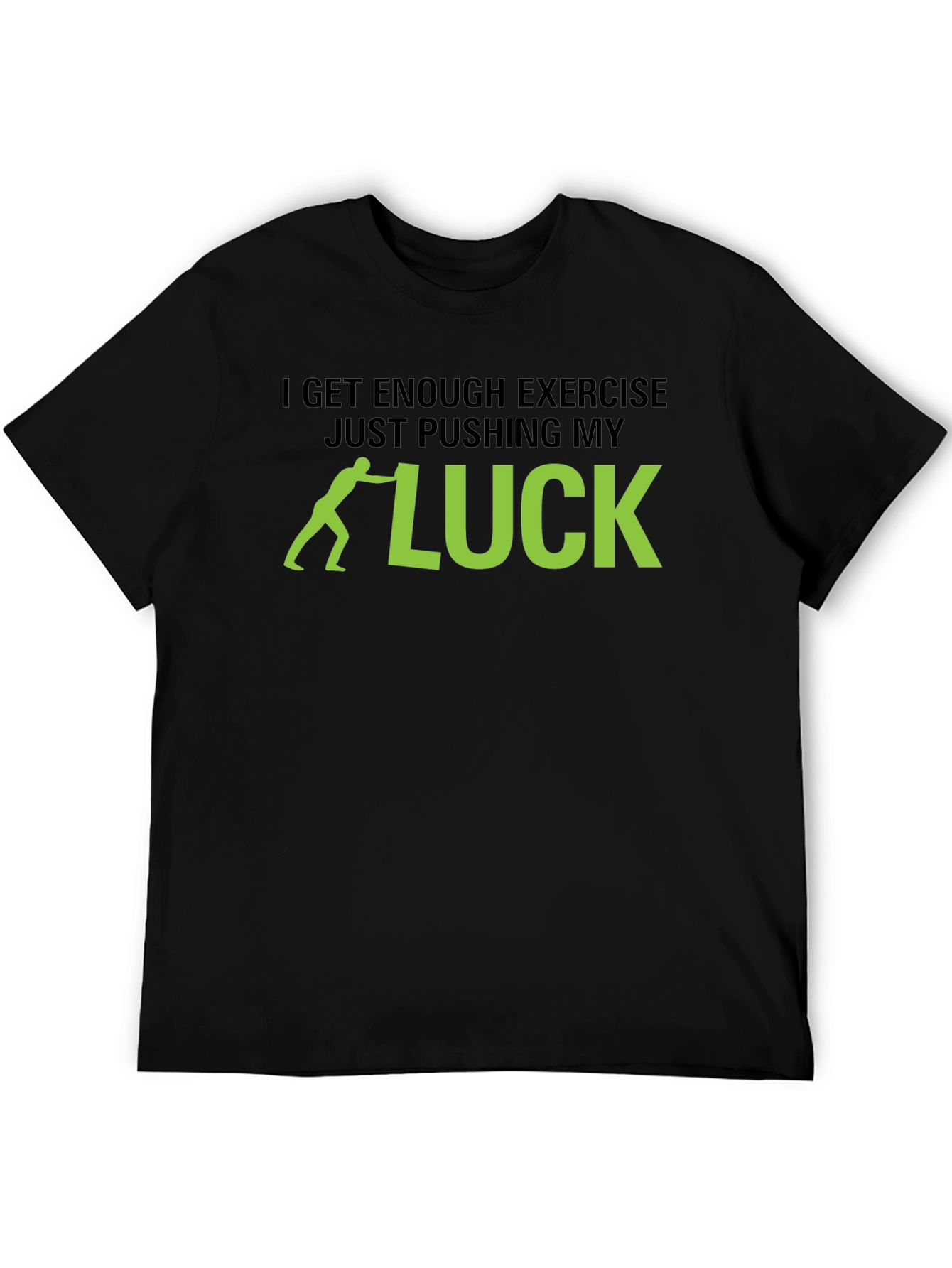 Pushing My Luck Black T-Shirt - Funny Exercise Tee