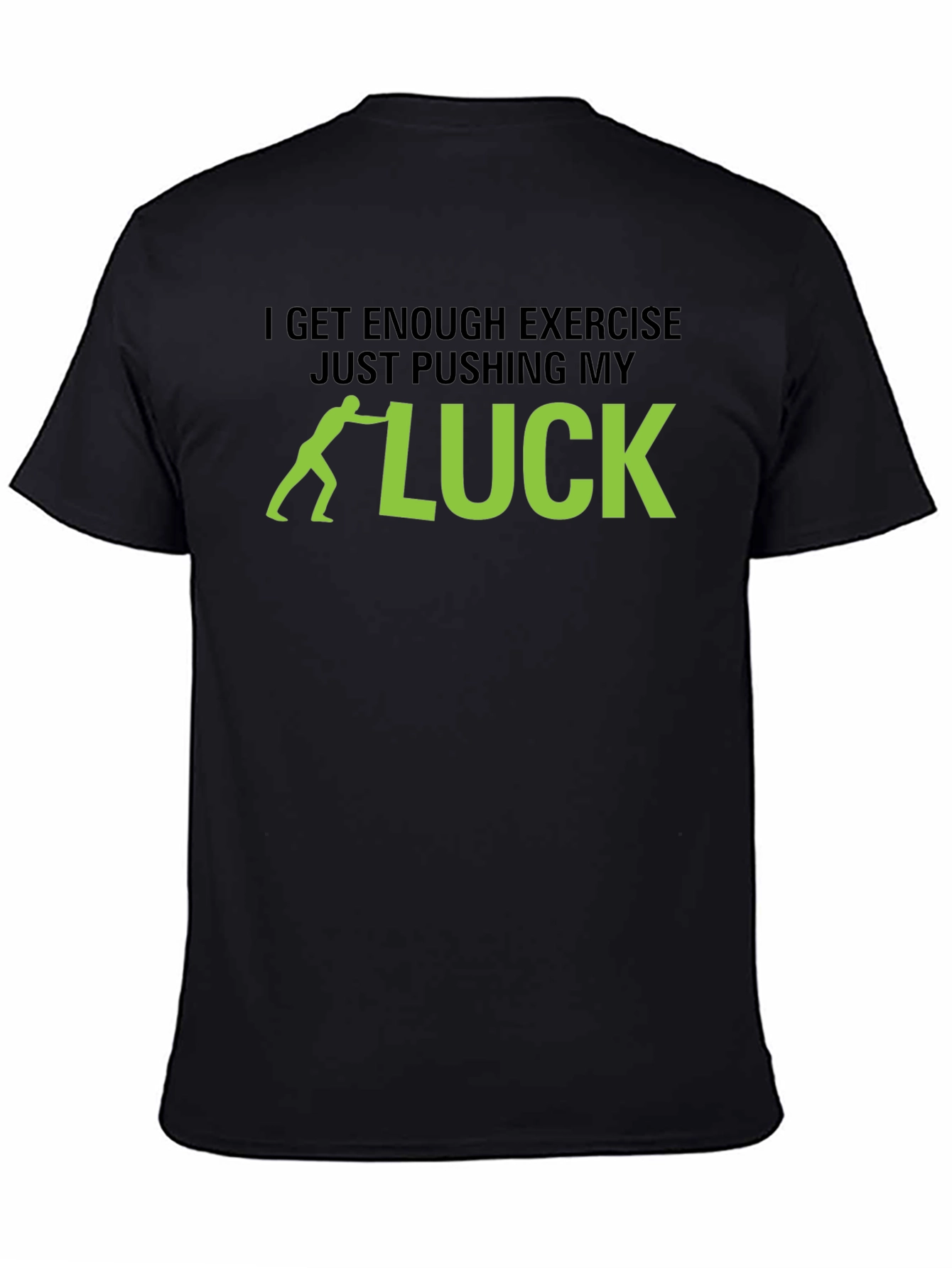 Pushing My Luck Black T-Shirt - Funny Exercise Tee