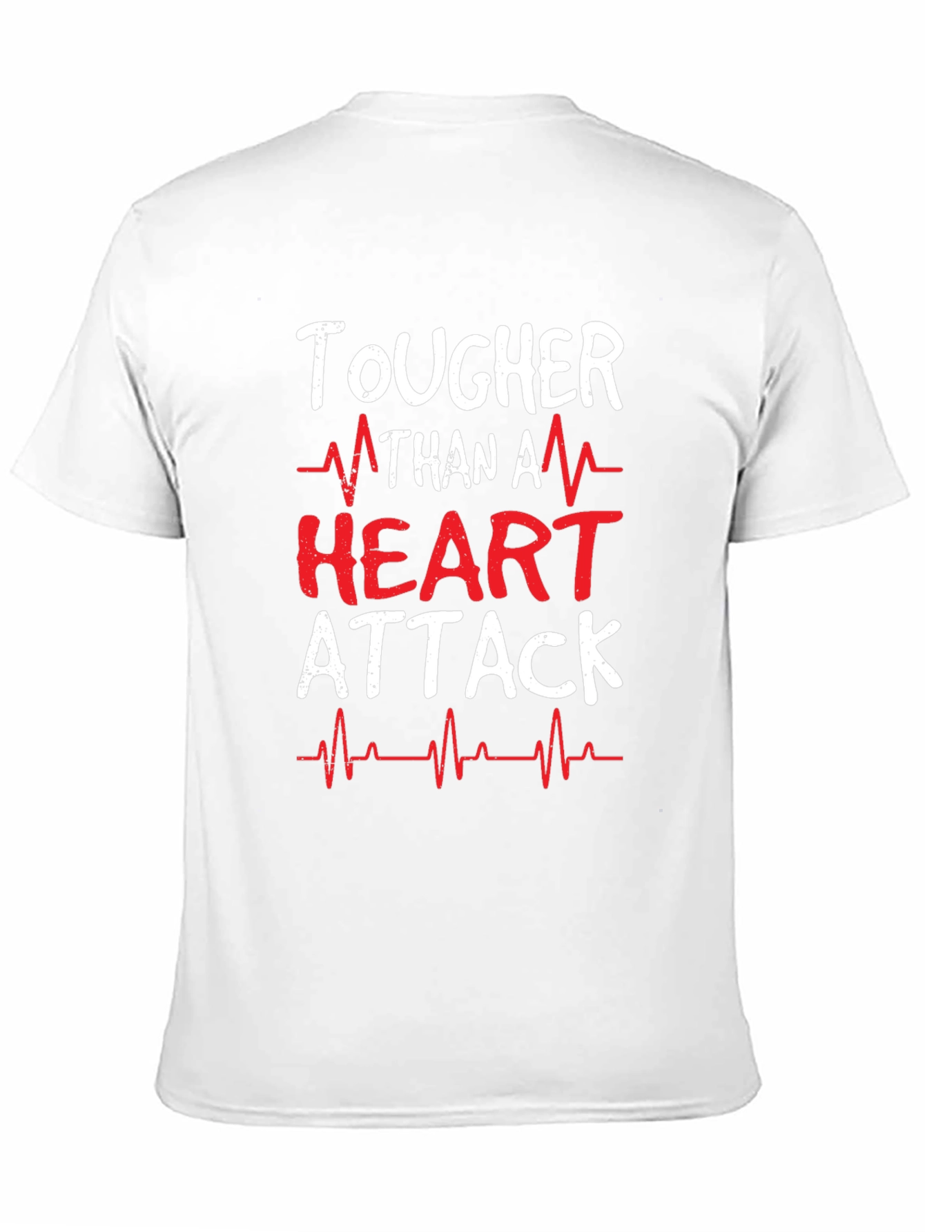 Tougher Than A Heart Attack Graphic T-Shirt