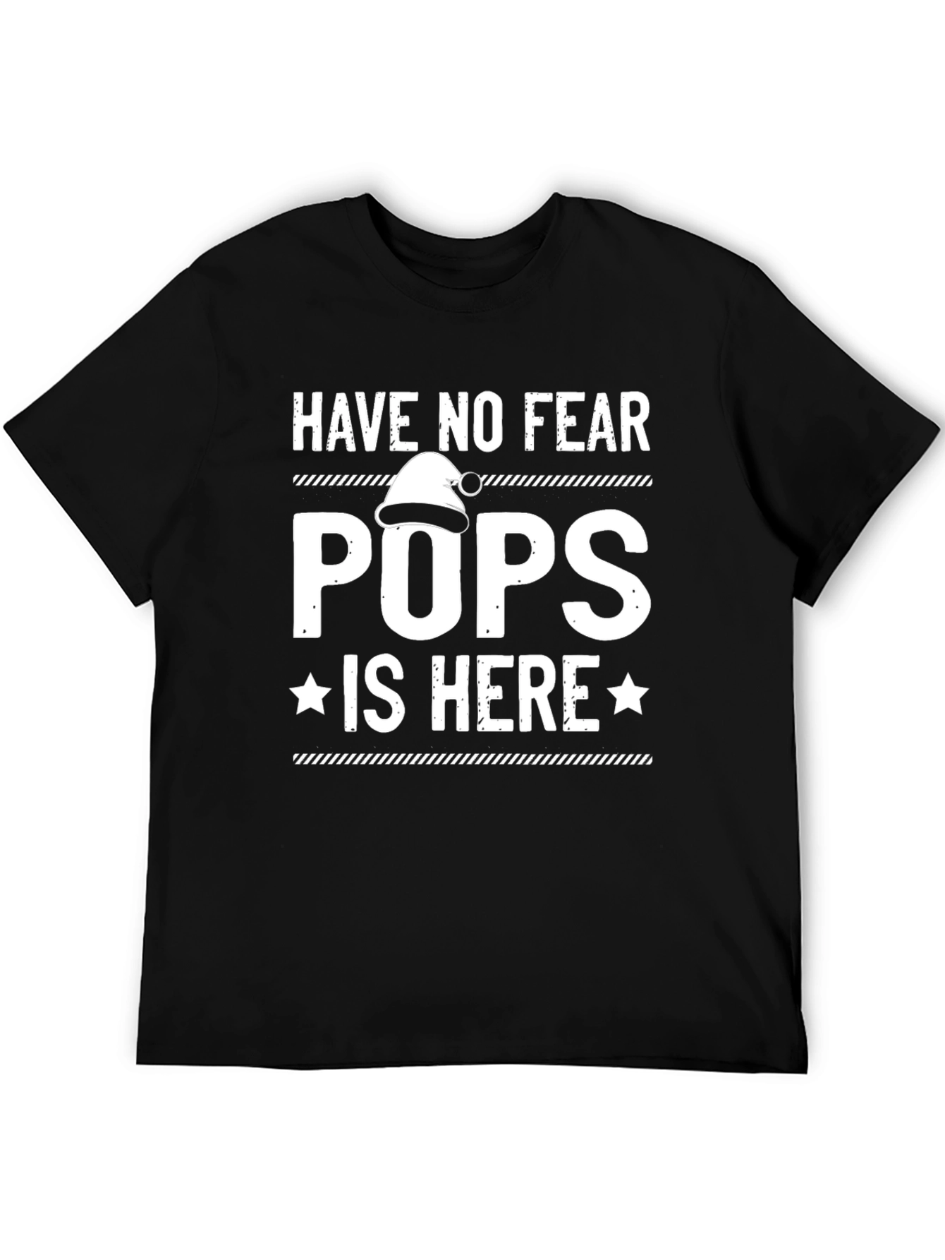 Have No Fear Pops Is Here T-Shirt