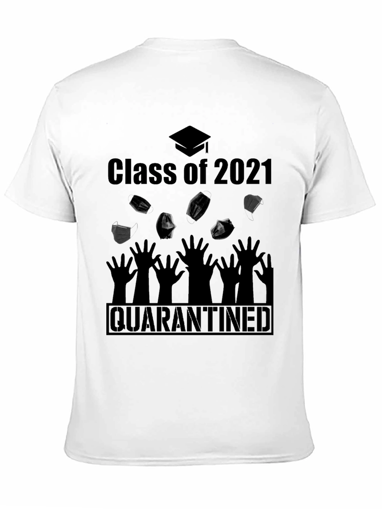 Class of 2021 Quarantined T-Shirt