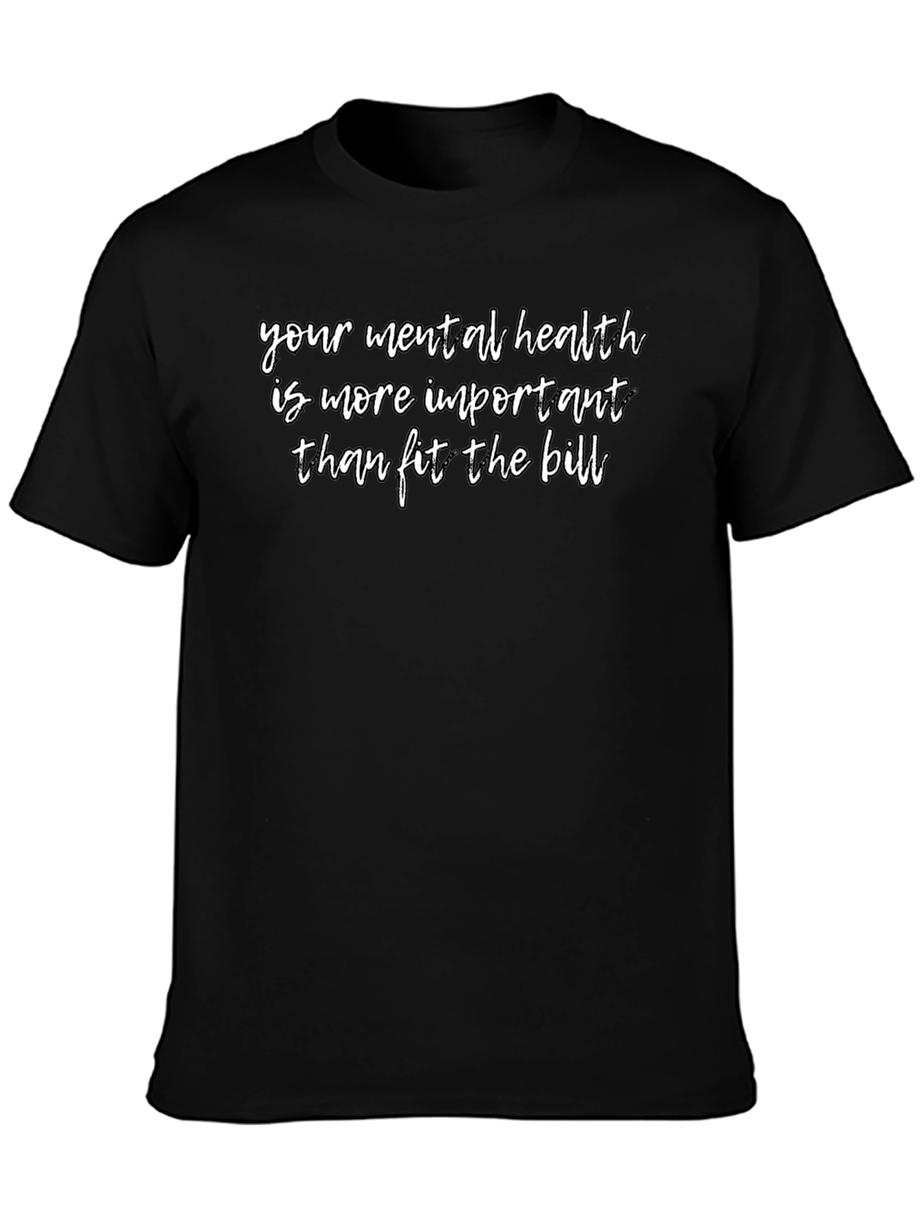 Mental Health T-Shirt: Fit The Bill