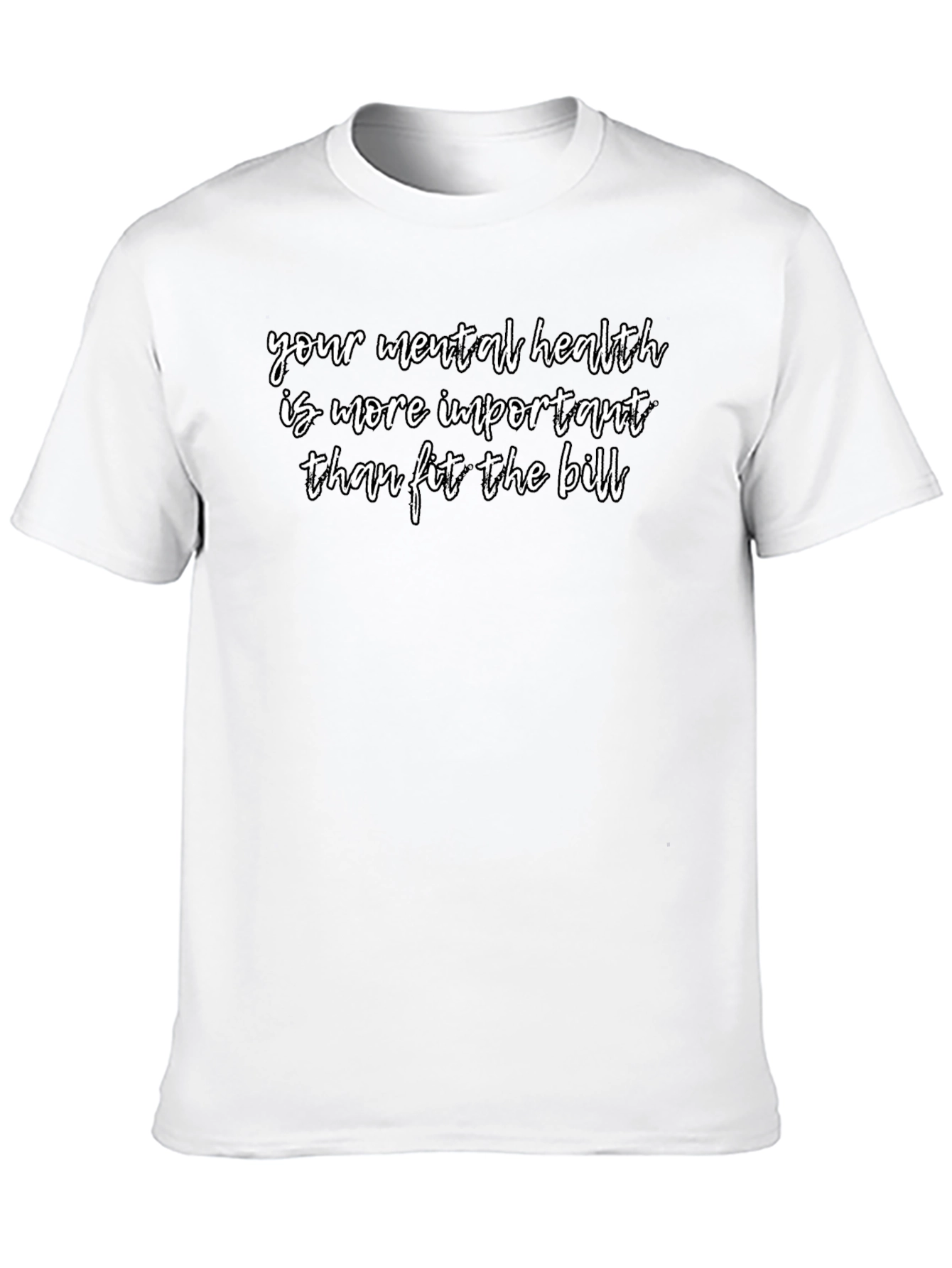 Mental Health T-Shirt: Fit The Bill